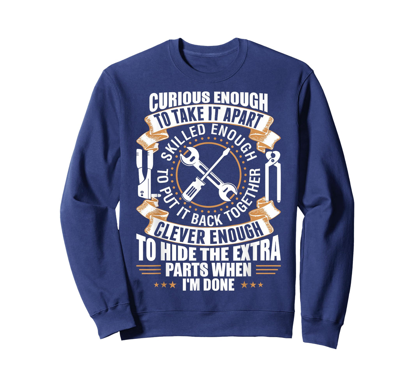 Curious Enough To Take It Apart Clever Enough To Hide TShirt T-Shirt