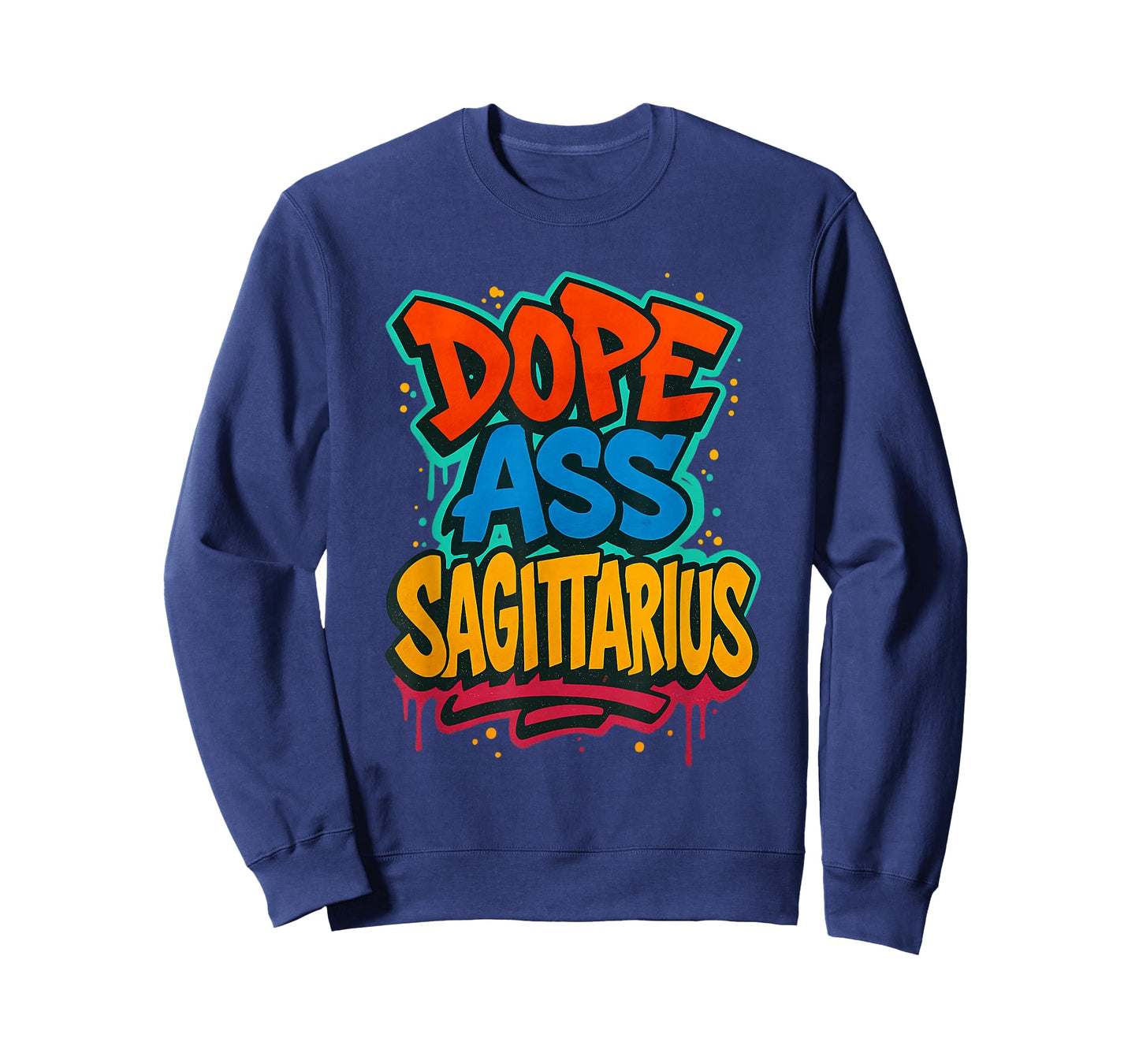Dope Ass Sagittarius Graffiti Funny Slay Slogan Zodiac T-Shirt