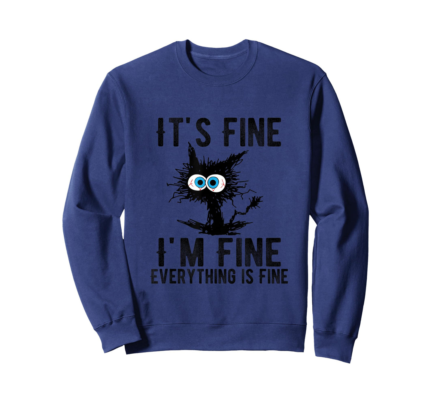 It's Fine I'm Fine Everything is Fine Funny Cat Kitty Lover T-Shirt