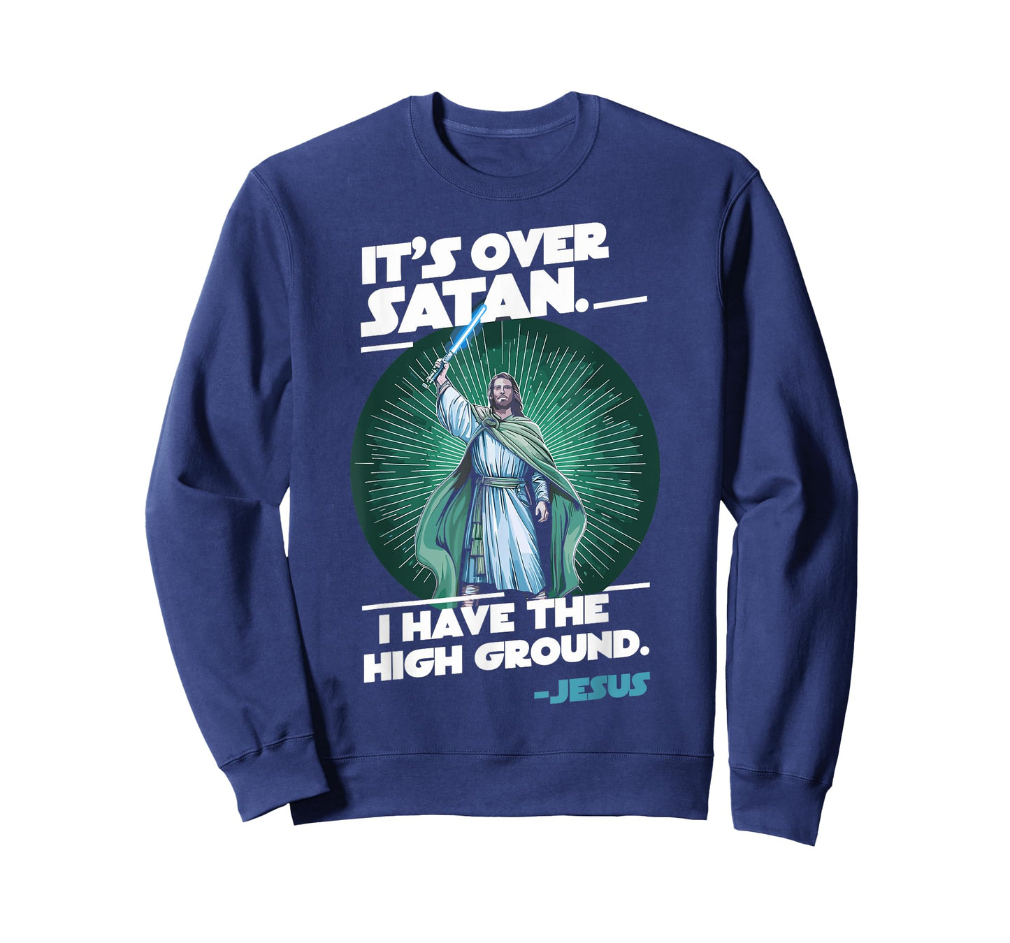 It Is Over Satan I Have High Ground Jesus T-Shirt