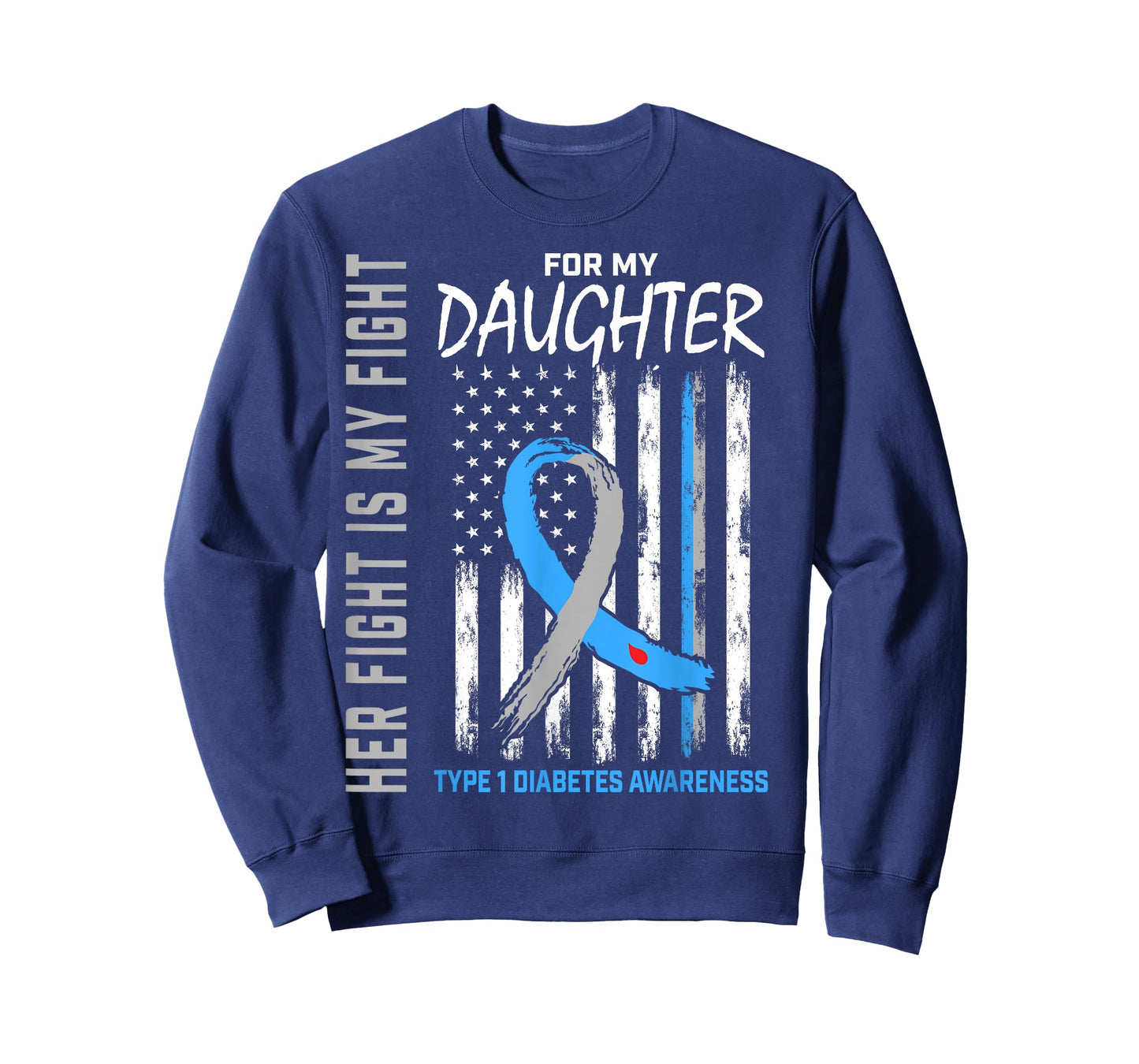 Her Fight Is My Fight Daughter Type 1 Diabetes Shirt Flag T-Shirt