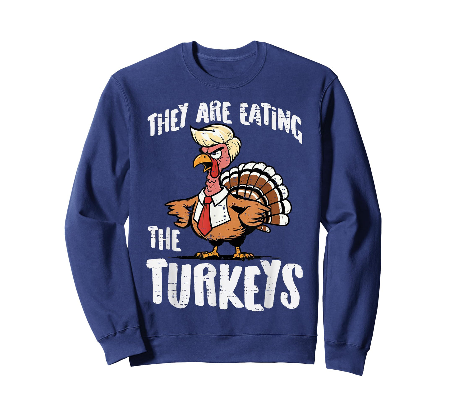 Thanksgiving They are Eating The Turkeys Funny Men Women T-Shirt
