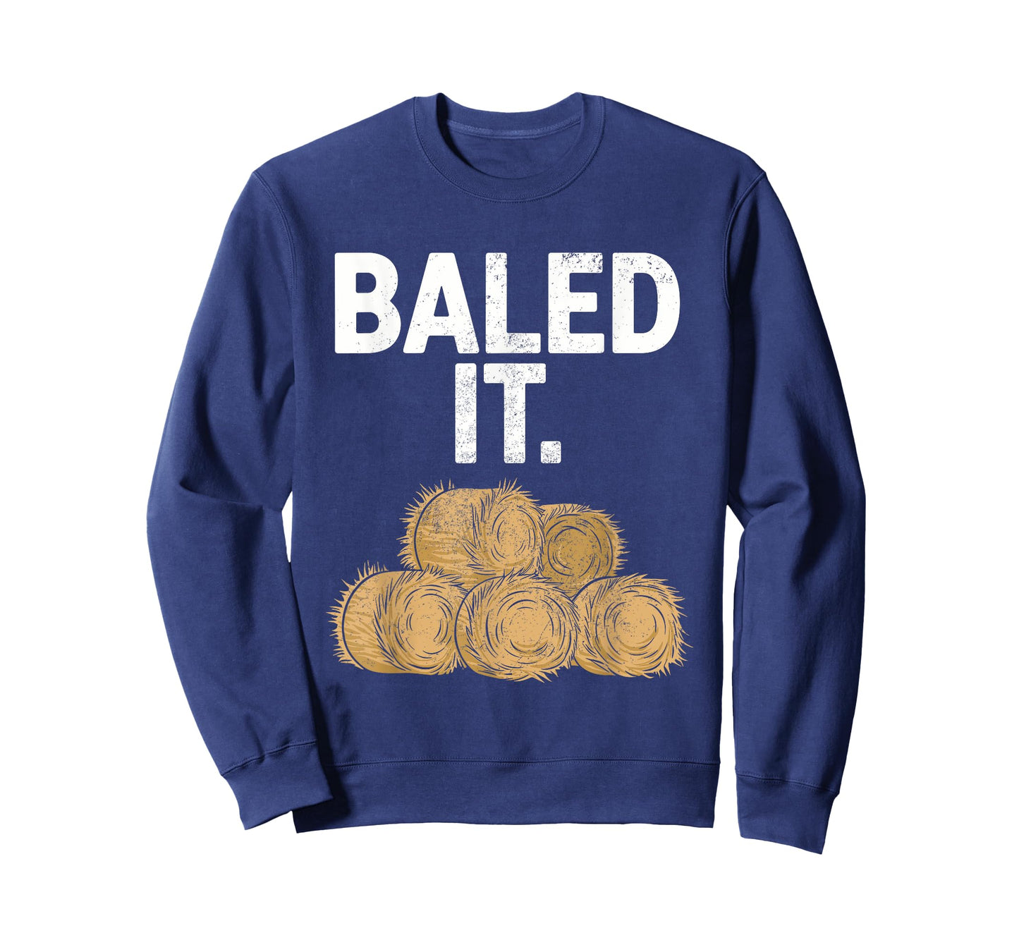 Bailed It Funny Farmer T-Shirt