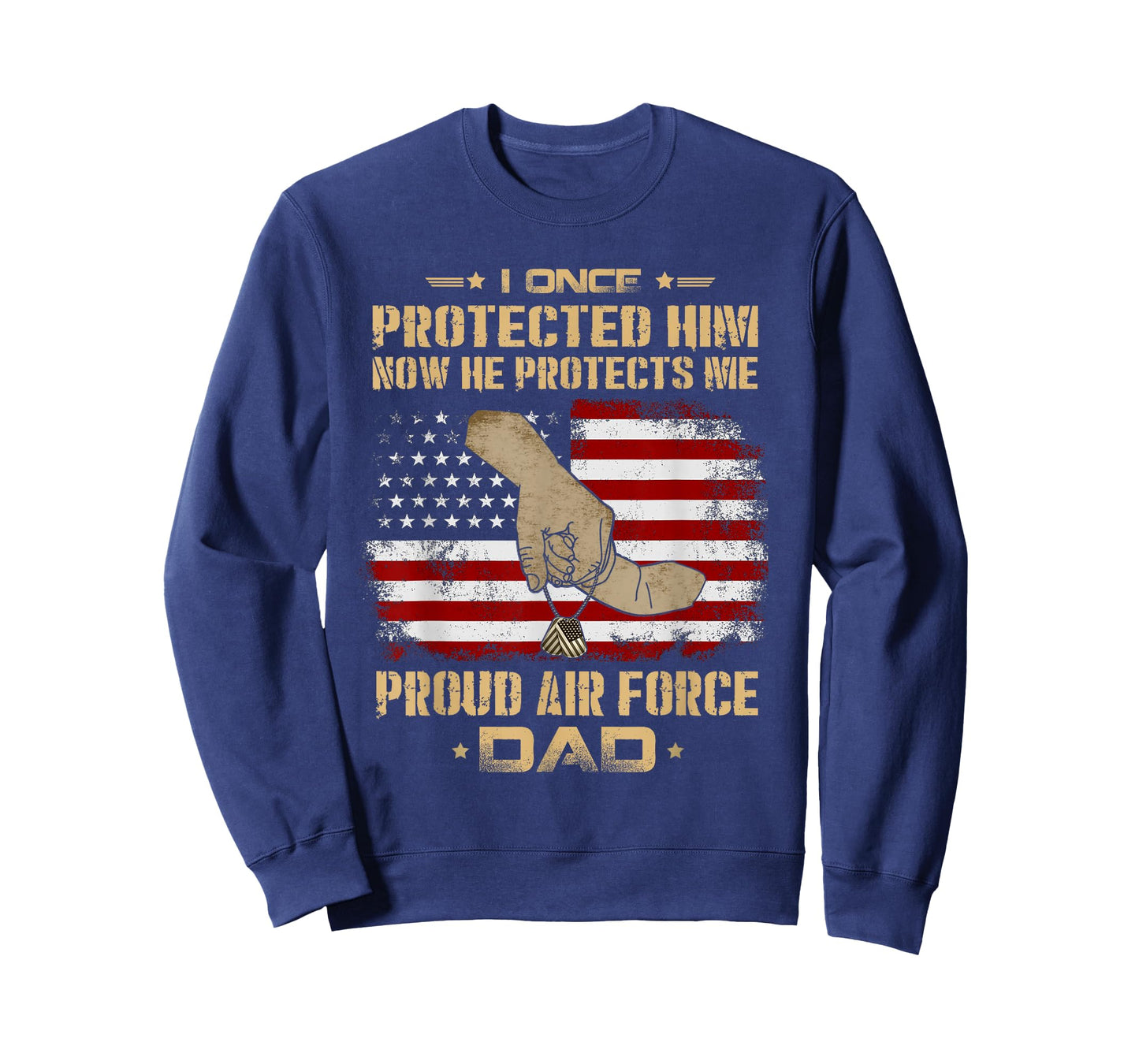 Now He Protects Me USAF Dad T-Shirt | Proud Air Force Dad T-Shirt