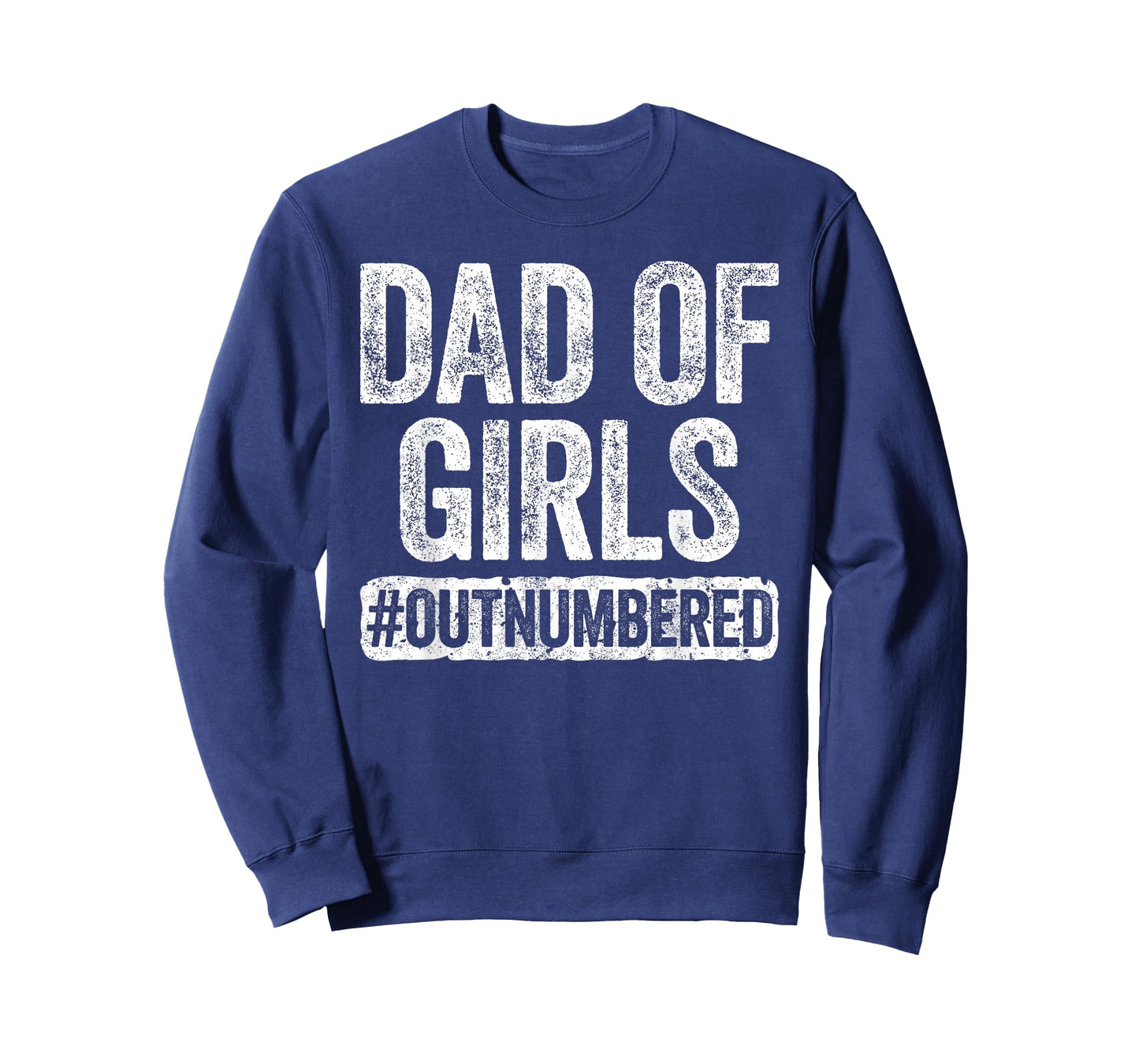 Dad of Girls Outnumbered Shirt Men Daddy Fathers Day T-Shirt