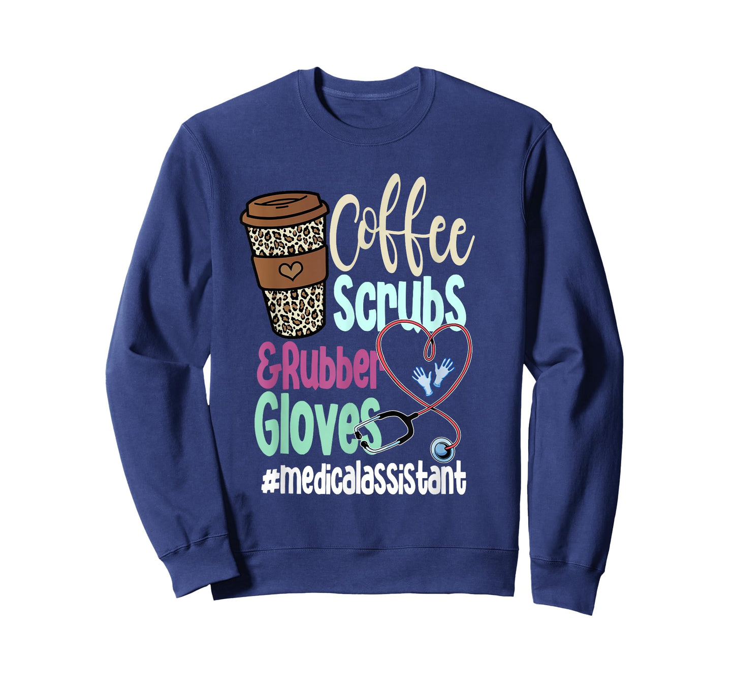 Coffee Scrubs And Rubber Gloves Medical Assistant T-Shirt