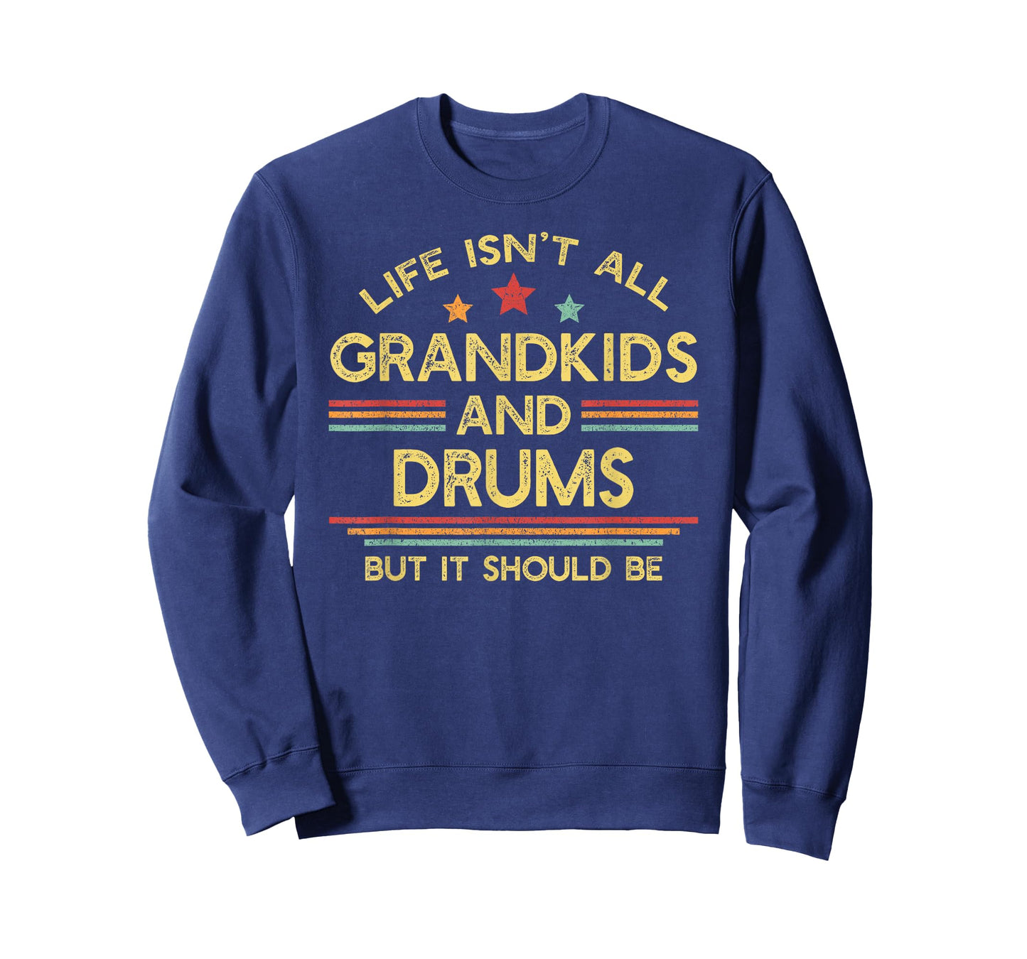 Life Isn't All Grandkids and Drums Drumming Grandpa Drummer T-Shirt