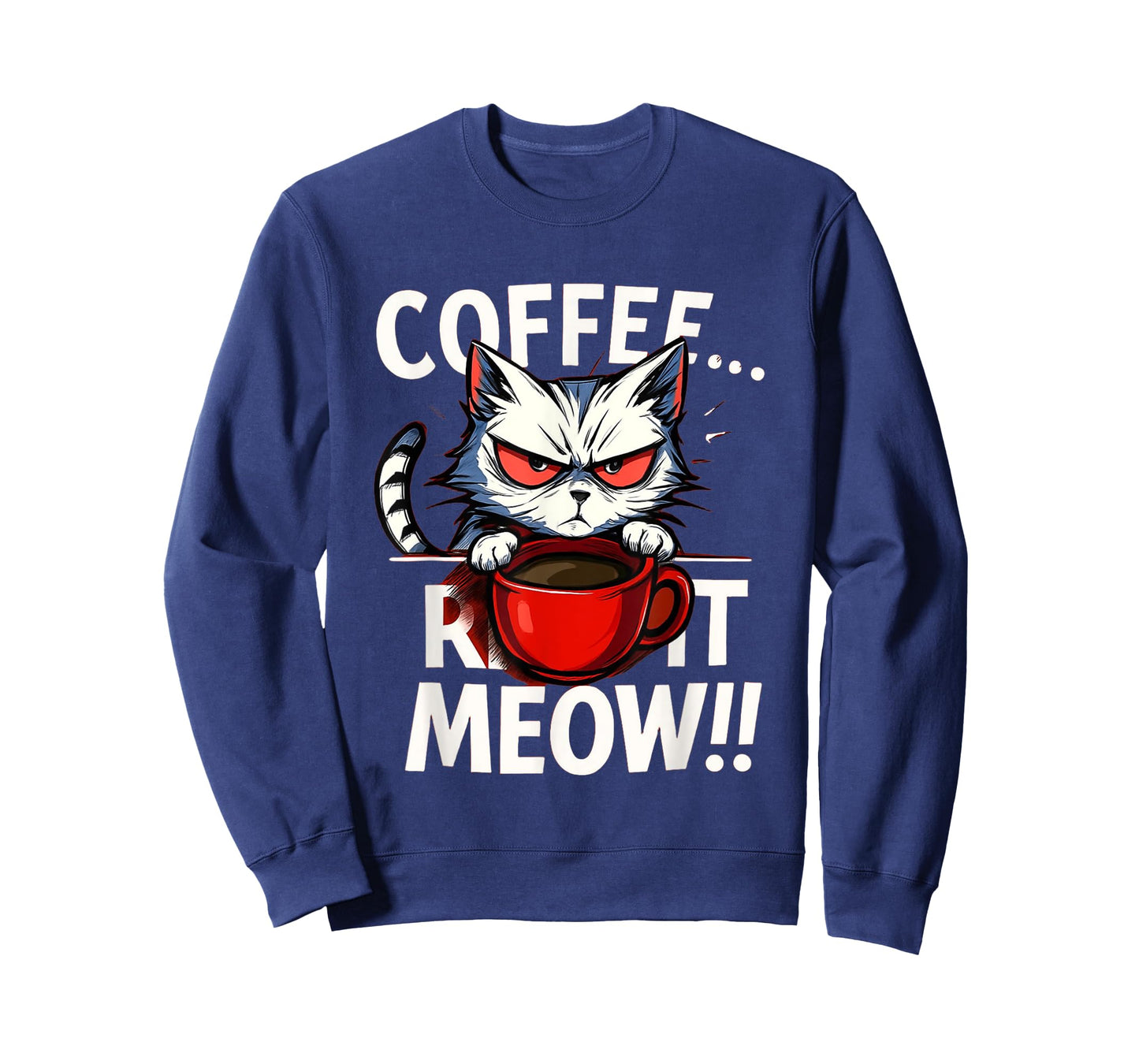 Funny Cat And Coffee Humor Coffee Right Meow T-Shirt