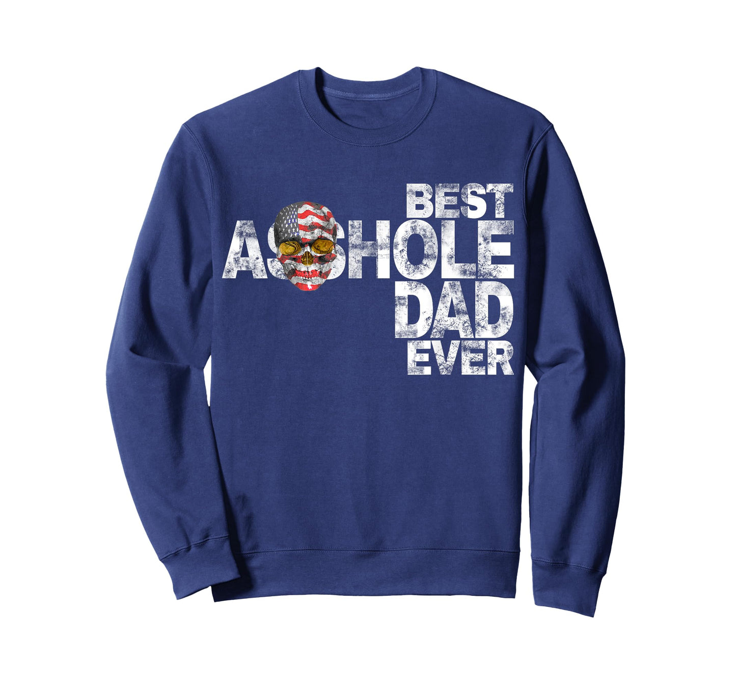 Best Asshole Dad Ever TShirt T-Shirt