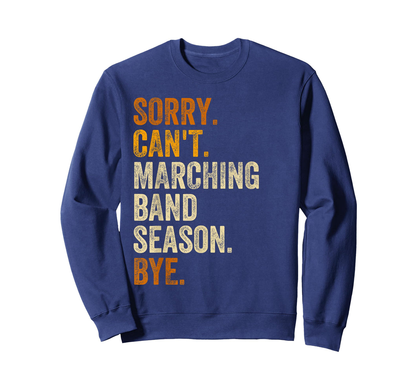 Sorry Can't Marching Band Season Bye Retro Vintage Text T-Shirt