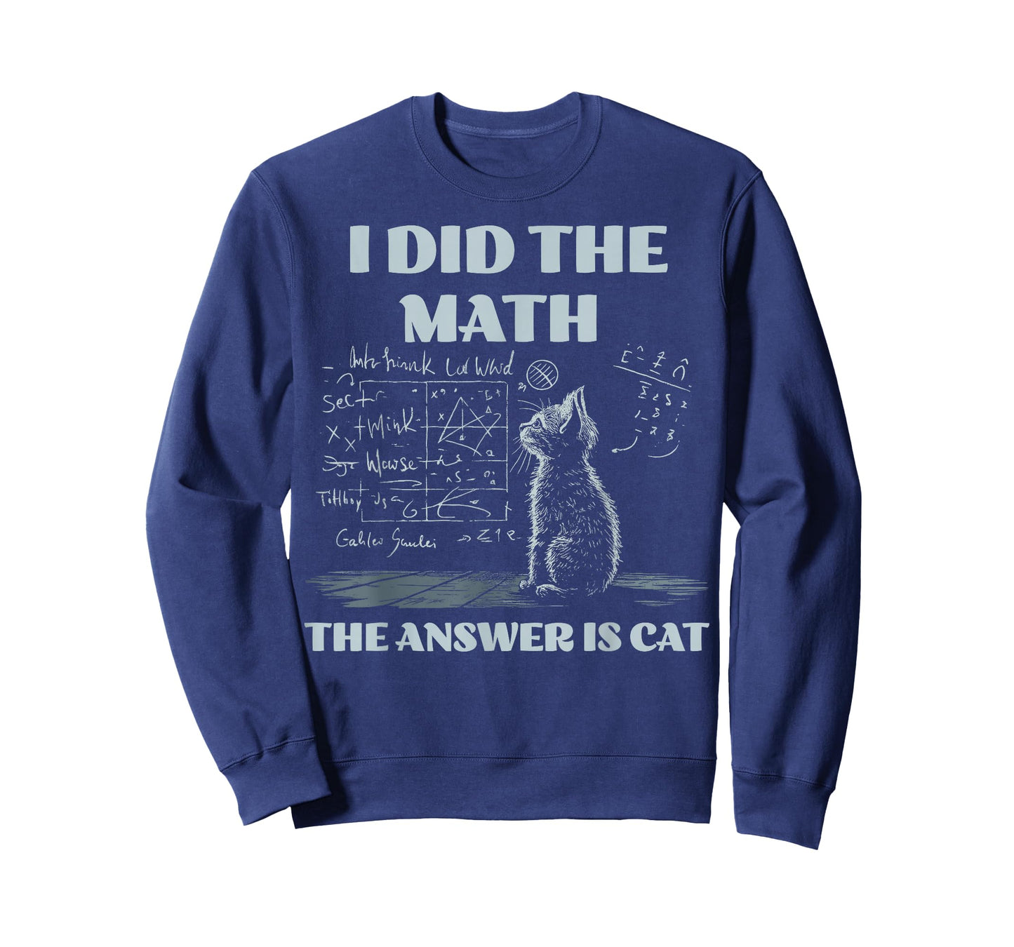 Funny Cat Physics Humor I Did The Math The Answer is Cat T-Shirt