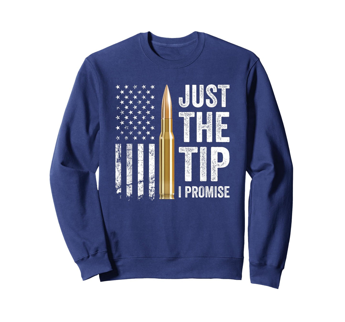 Just The Tip I Promise - Funny Gun Owner Pro Guns USA Flag T-Shirt