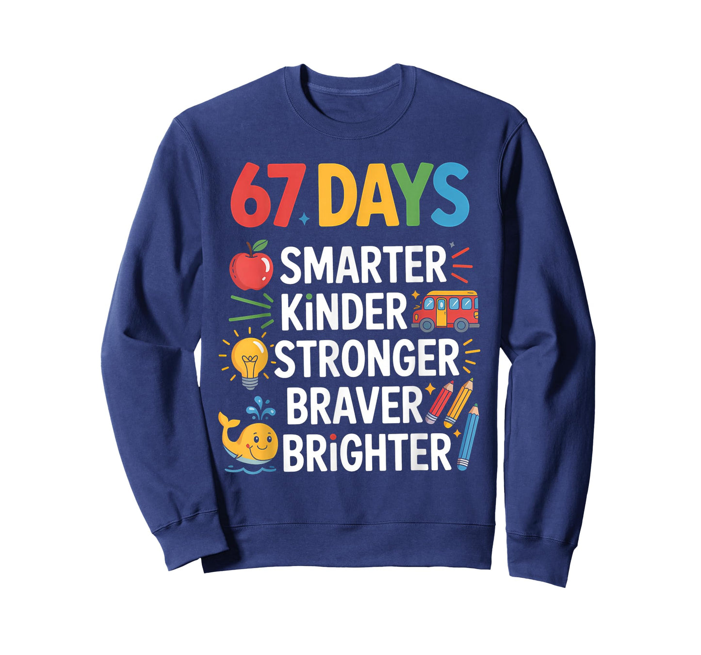 67 Days Smarter Kinder Stronger Braver Brighter T-Shirt