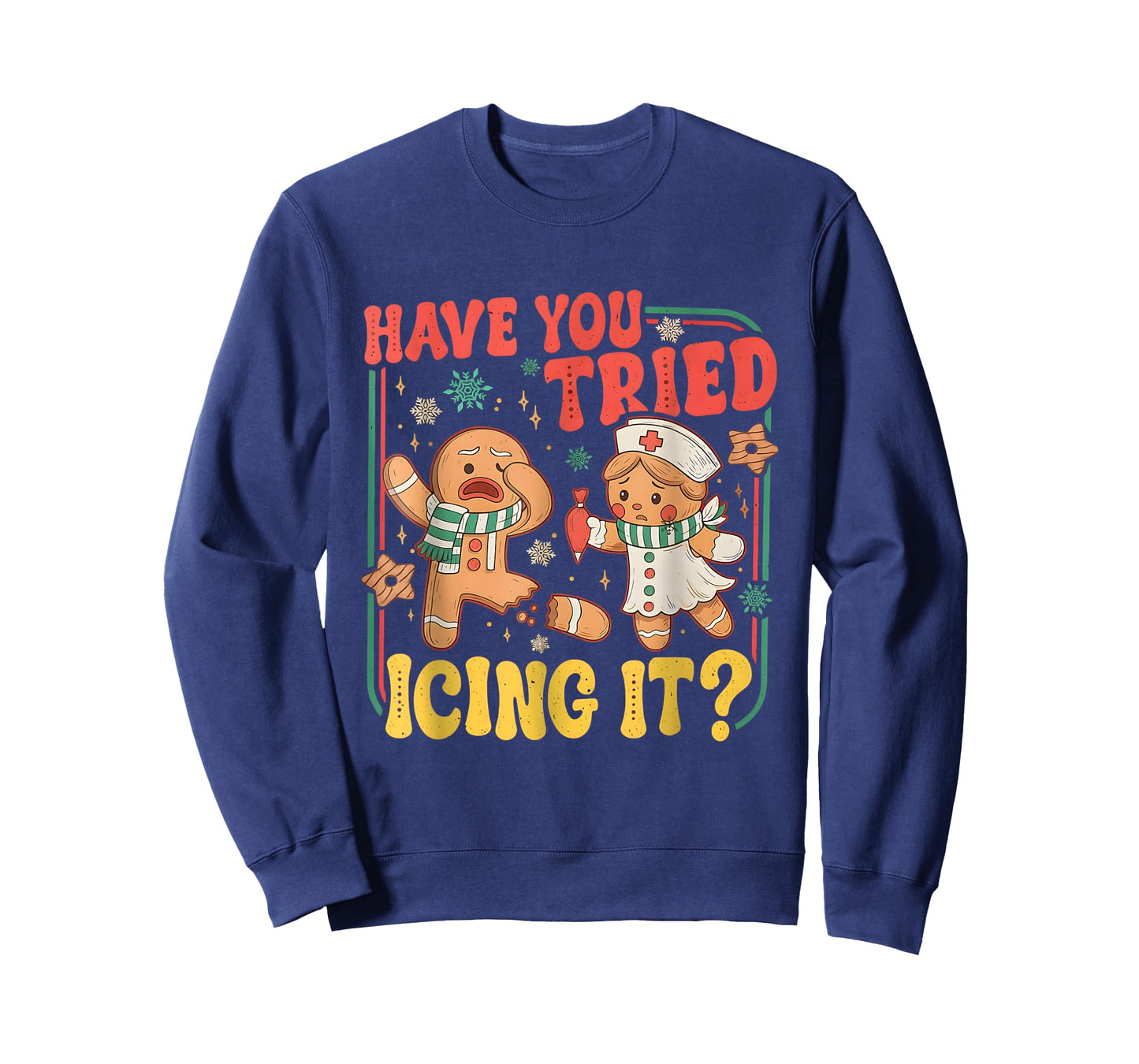 Gingerbread Have You Tried Icing It Funny Christmas Nurse T-Shirt