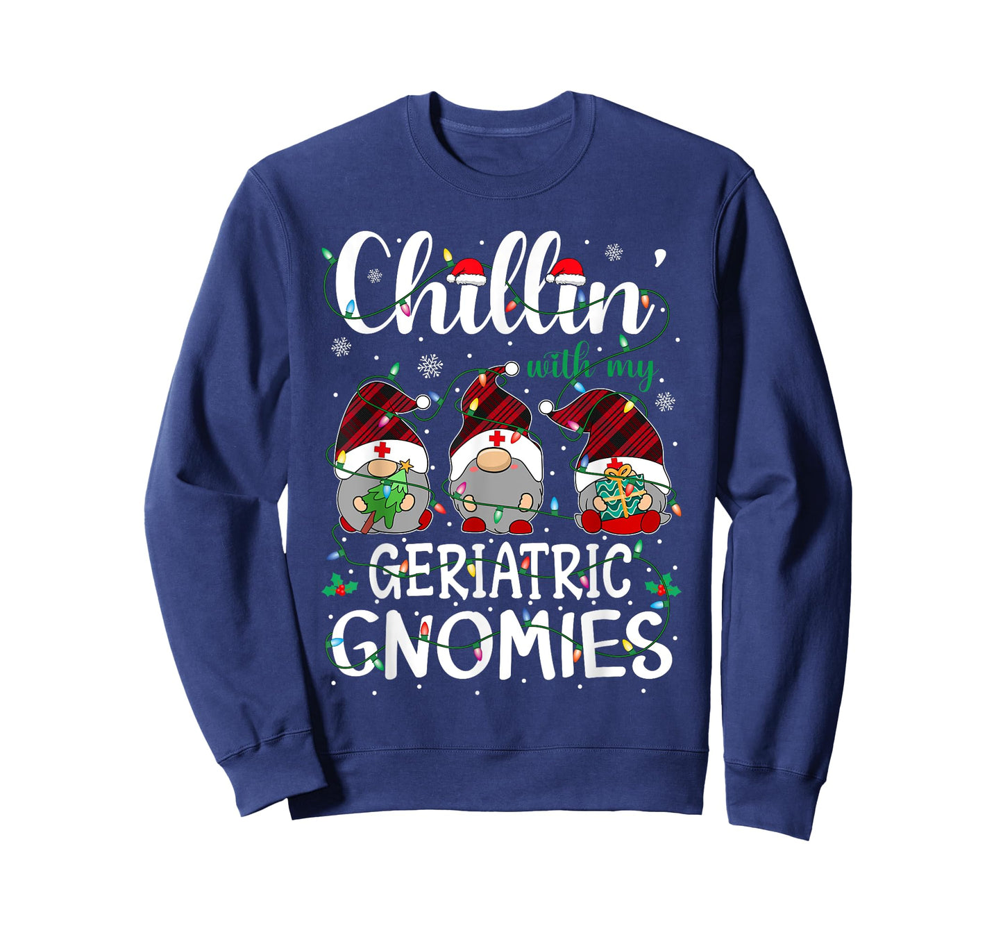 Chillin With My Geriatric Nurse Gnomies Gnomes Christmas T-Shirt
