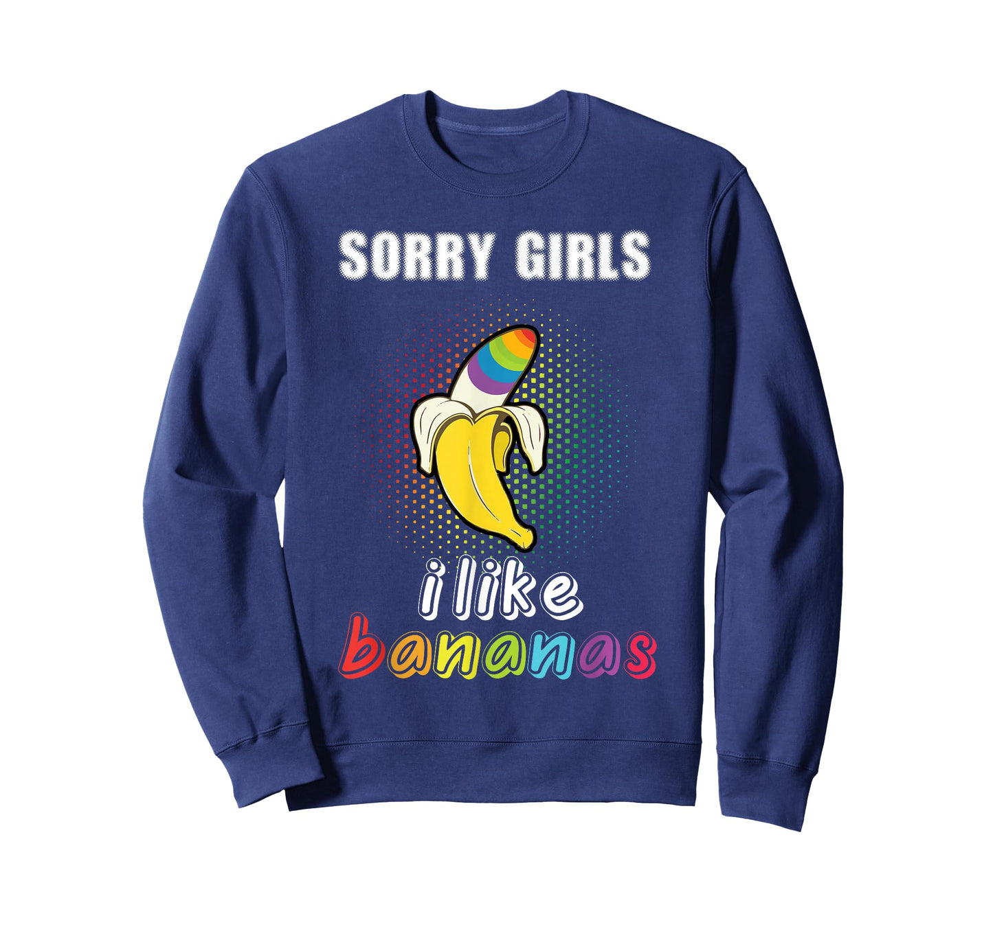 Sorry Girl I Like Bananas Funny LGBT Gay Pride Gifts T-Shirt