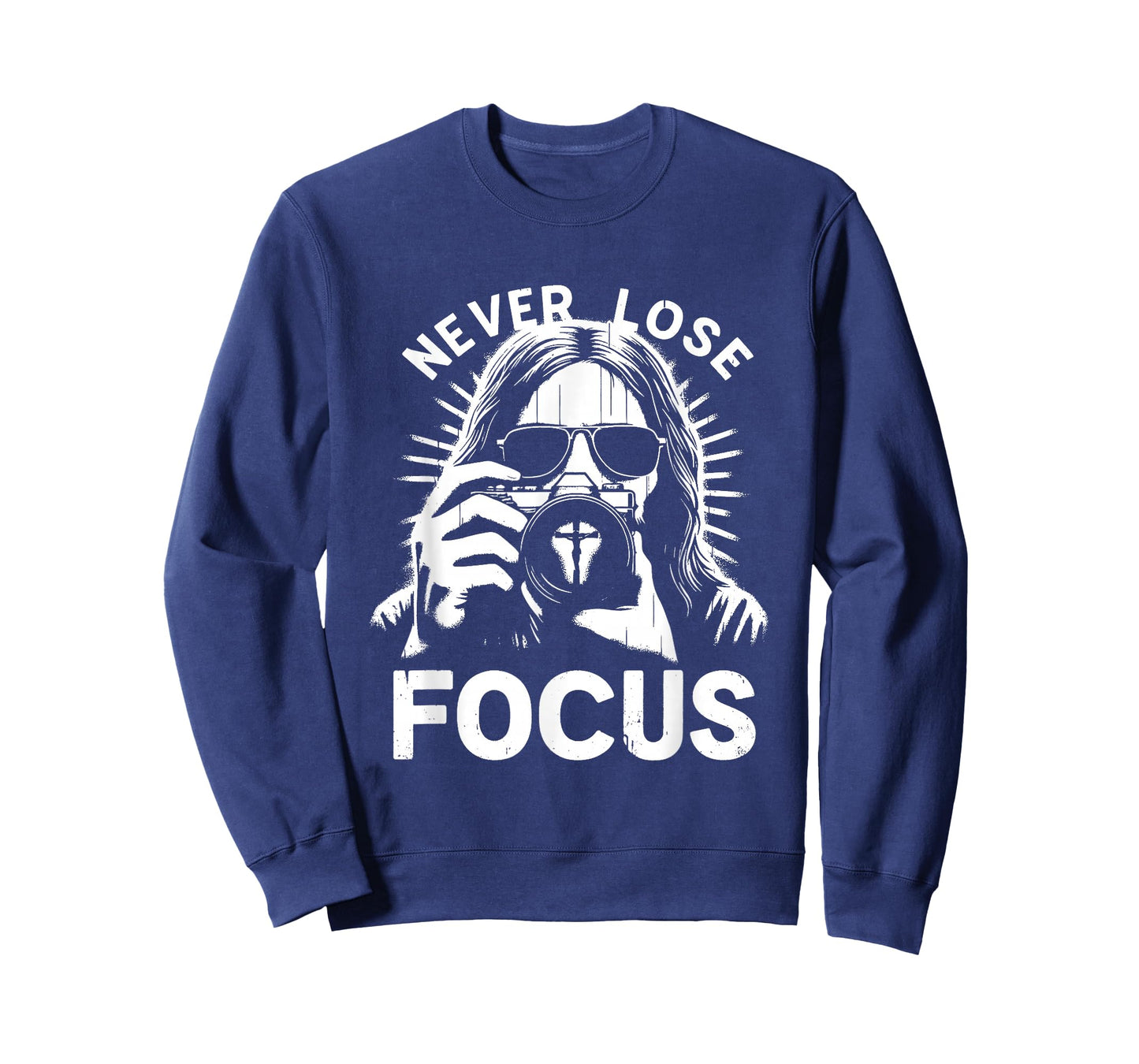 Never Lose Focus - Funny Jesus Christian Photography Lover T-Shirt