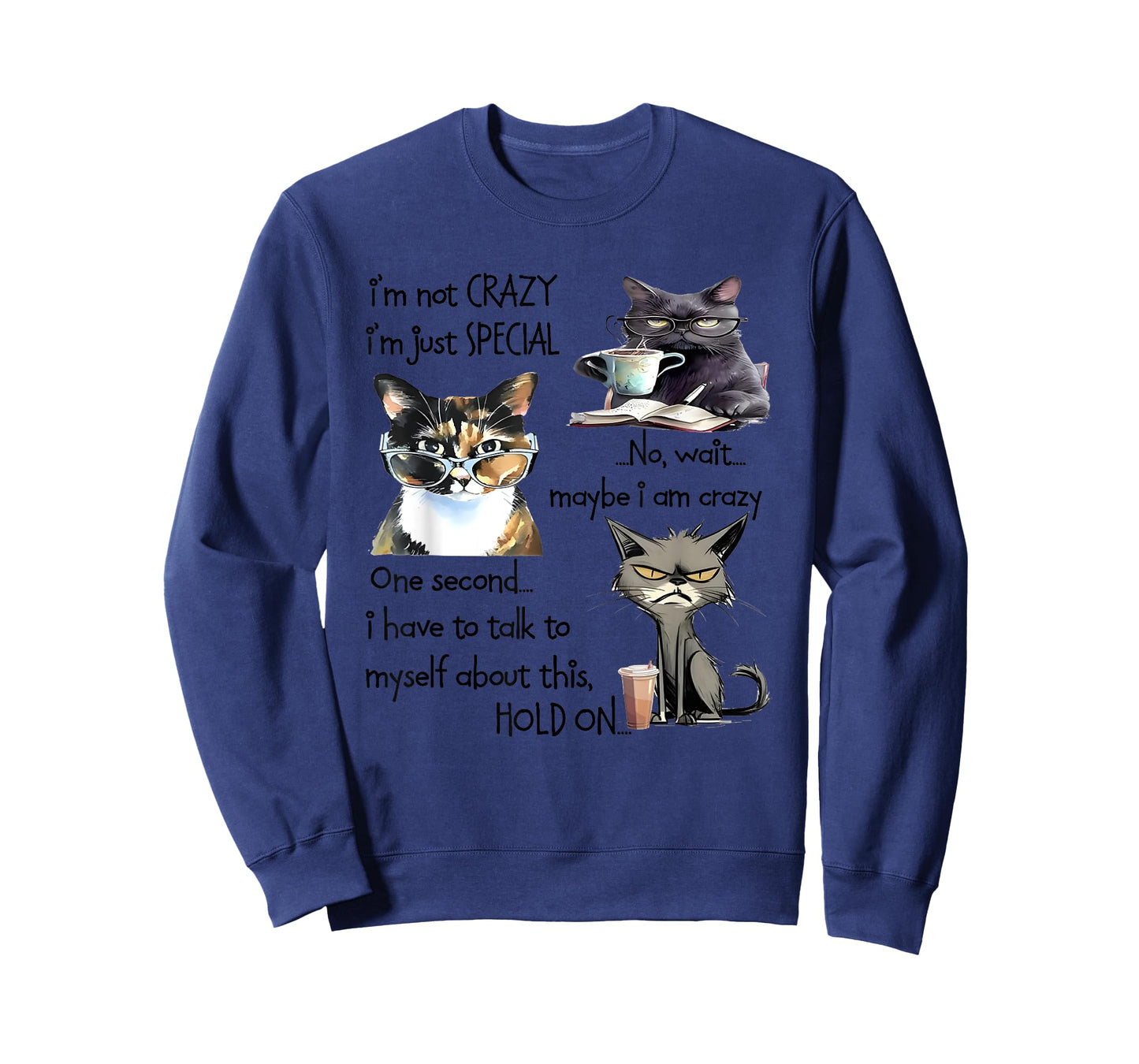 Cat I’m Not Crazy I’m Just Special No Wait Maybe I Am Crazy T-Shirt for Men Women