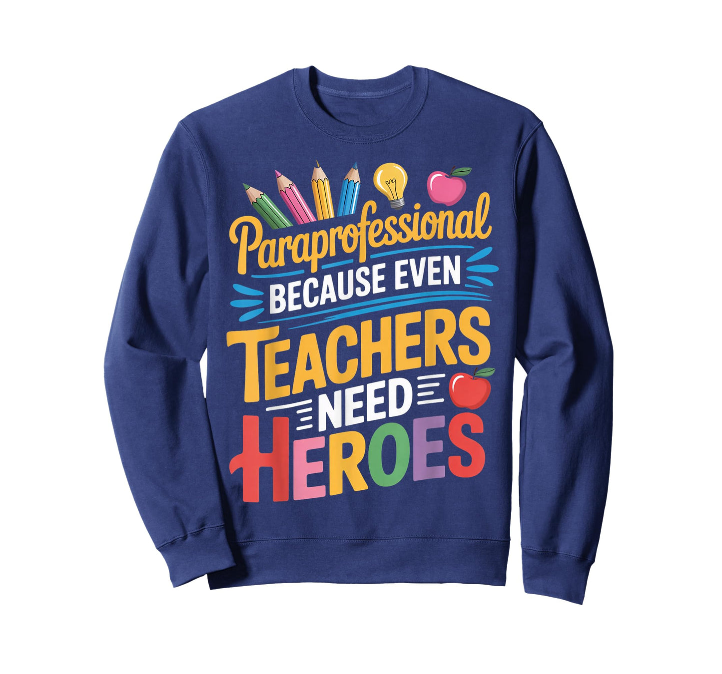 Teachers Need Heroes para Teacher Teaching Paraprofessional T-Shirt