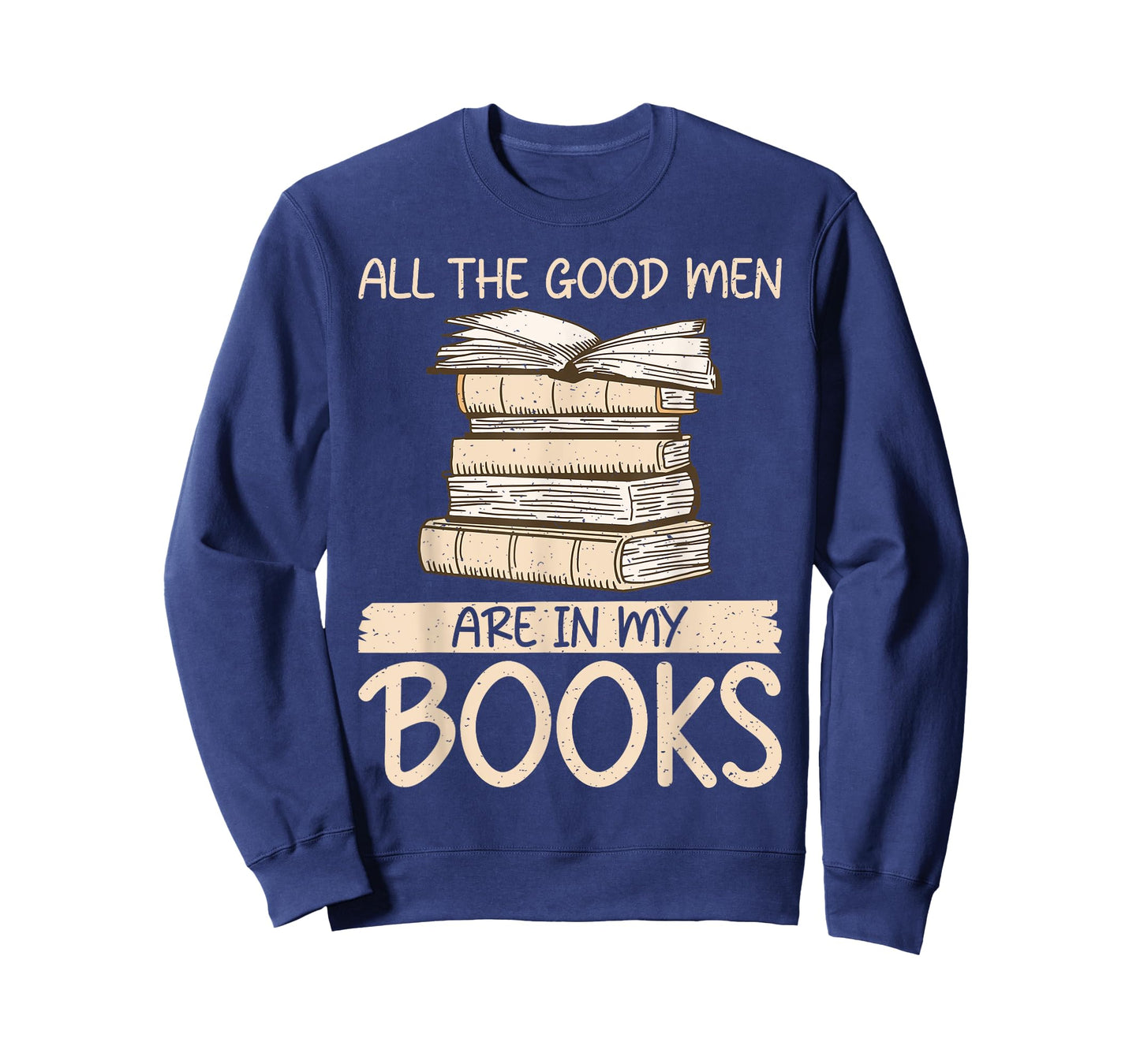 All the good Men are in my Books Romance Novel T-Shirt