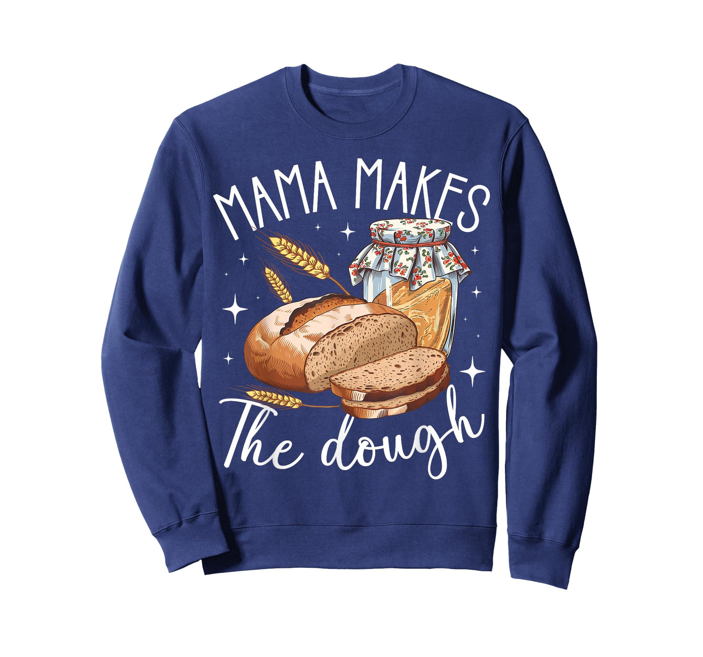 Mama Makes The Dough Funny Sourdough Baking Homestead Women T-Shirt