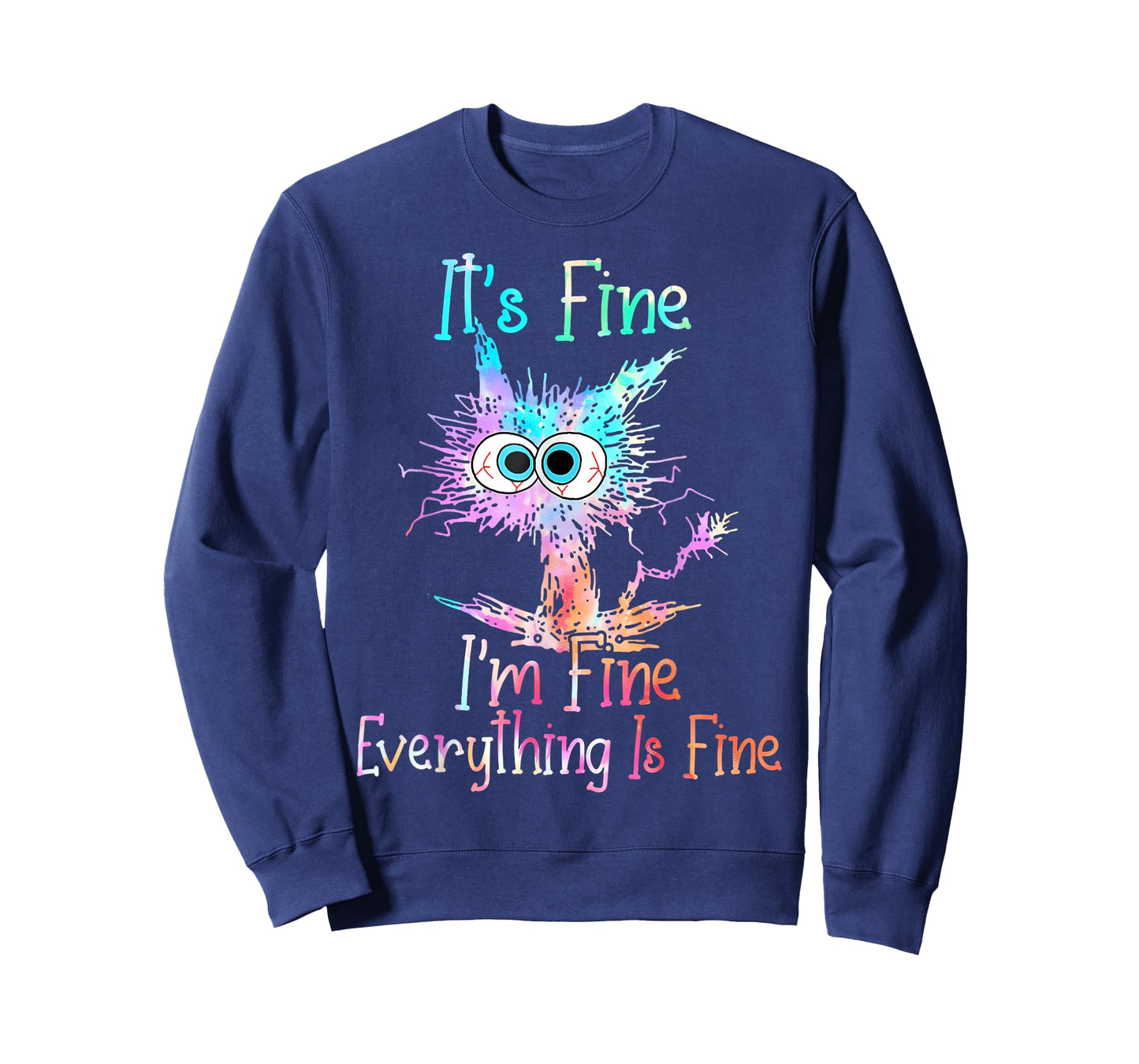 It's Fine I'm Fine Everything is Fine Shirt Tie Dye Cat T-Shirt