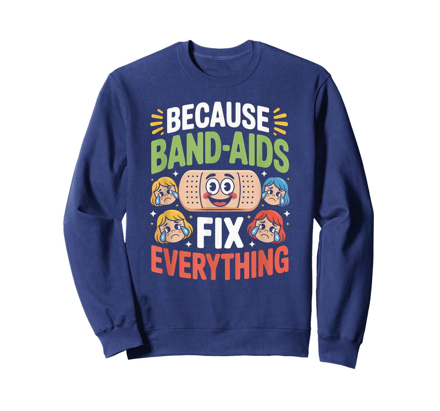 Band Aids Fix Everything Nursing School Nurse Appreciation T-Shirt
