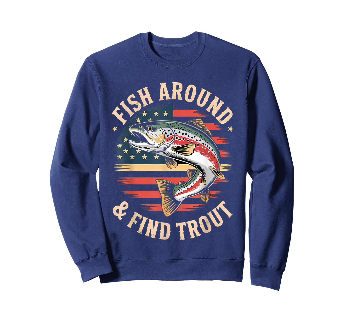Funny Fishing Fish Around Find Trout American Flag Fisherman T-Shirt