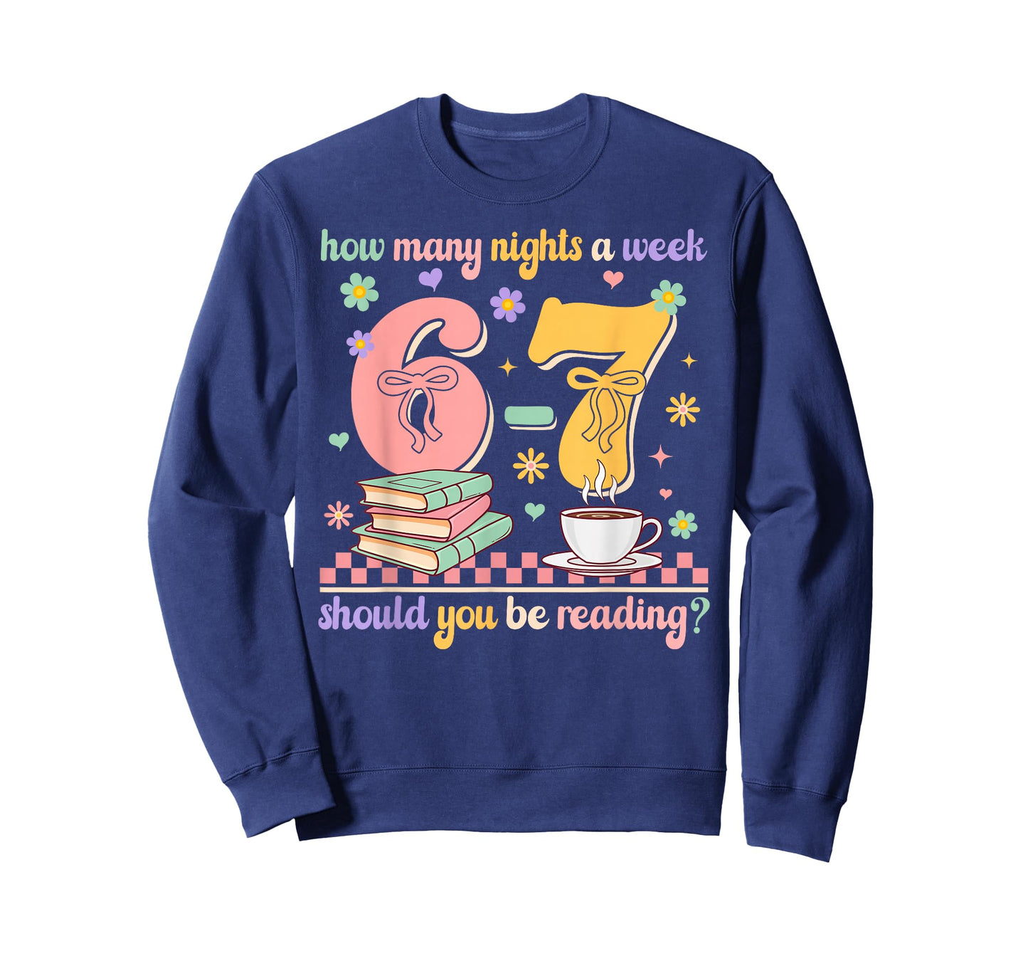 Funny Reading 67 Teacher Six Seven Reading 6 7 Book Lover T-Shirt