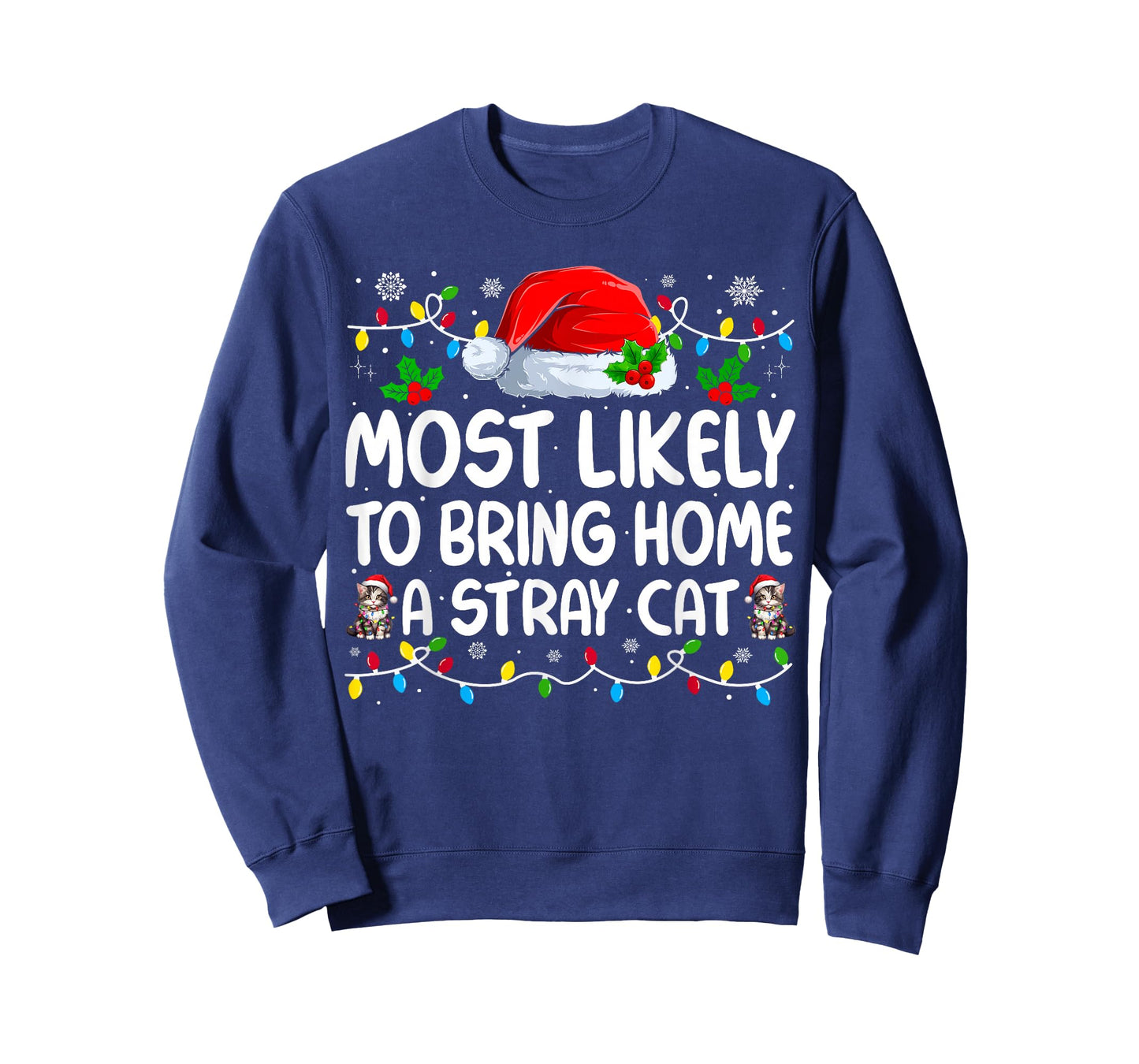 Most Likely to Bring Home A Stray Cat Matching Christmas T-Shirt