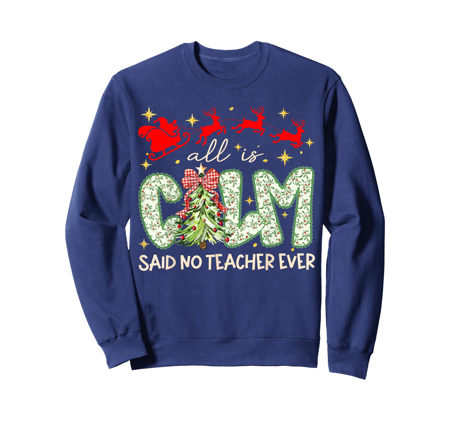 All is Calm Said No Teacher Ever Teaching Preppy Xmas Tree T-Shirt