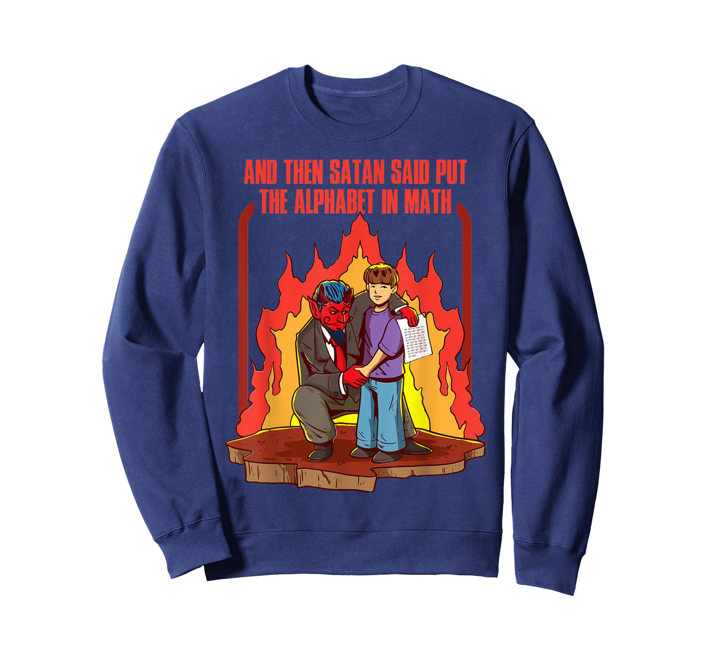 And Then Satan Said Put The Alphabet In Math T-Shirt