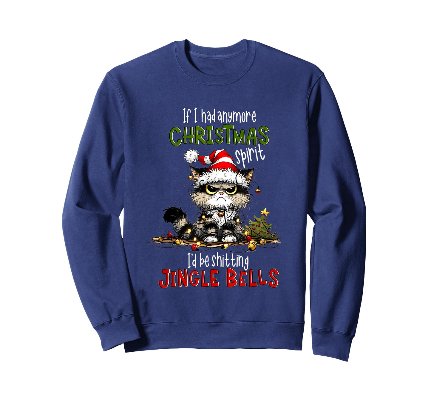 If I Had Anymore Xmas Spirit I'd Be Shitting Jingle Bell Cat T-Shirt for Men Women