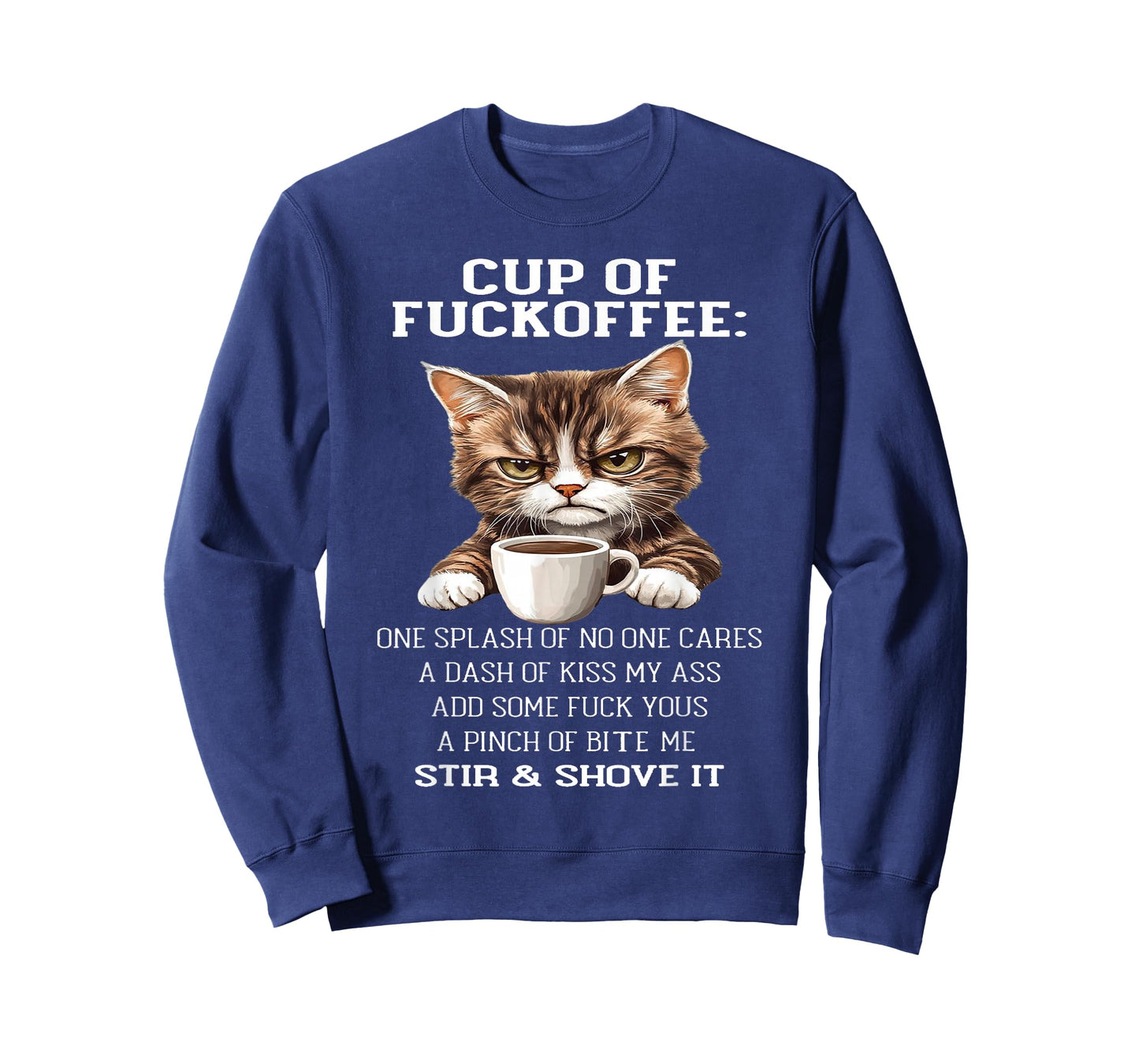 Cat - Cup of Fuckoffee One Splash of No One Cares A Dash T-Shirt