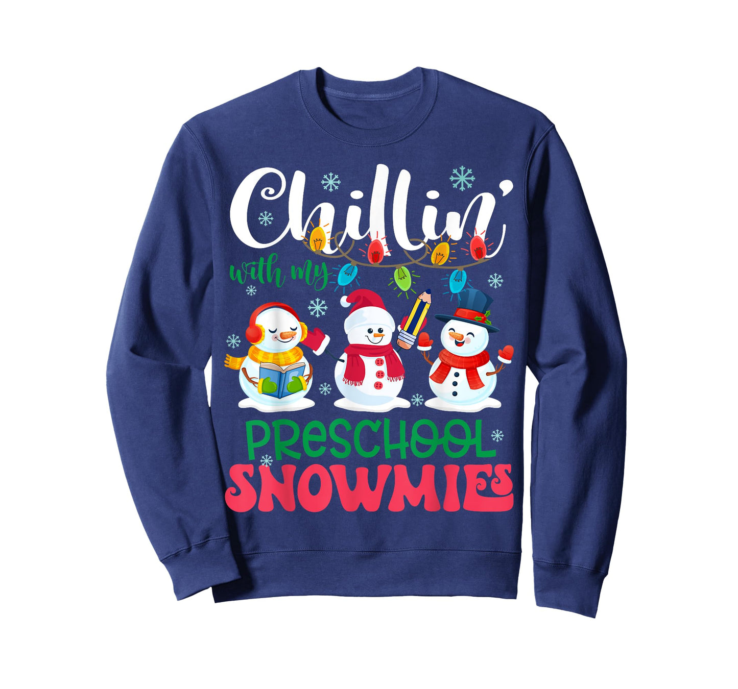 Chillin With My Preschool Snowmies Light Christmas Teacher T-Shirt