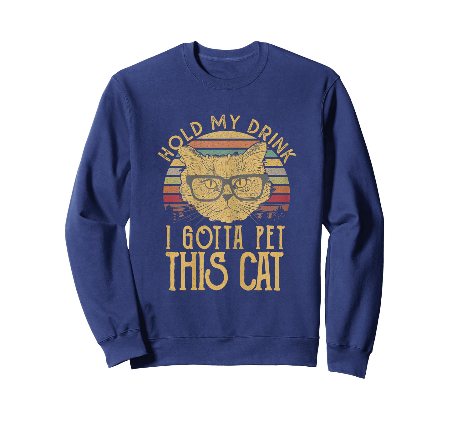 Hold My Drink I Gotta Pet This Cat T-shirt Funny Humor Gift Women T-Shirt