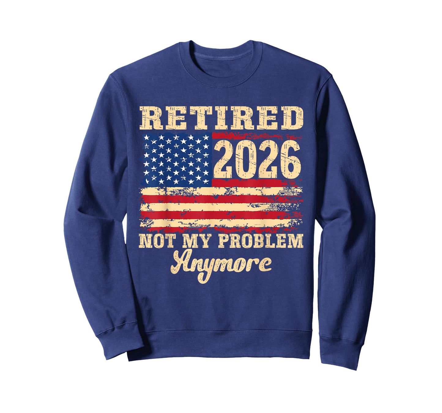Retired 2026 Best Retirement gifts Not My Problem Anymore T-Shirt