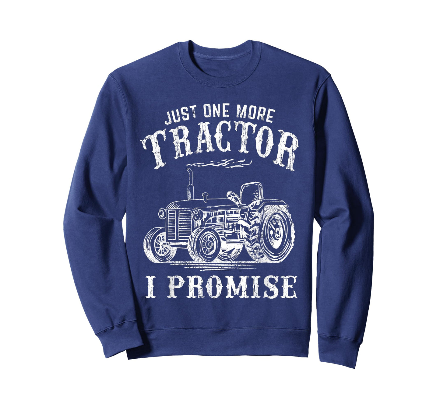 Just One More Tractor I Promise Funny Vintage Farming Gag T-Shirt