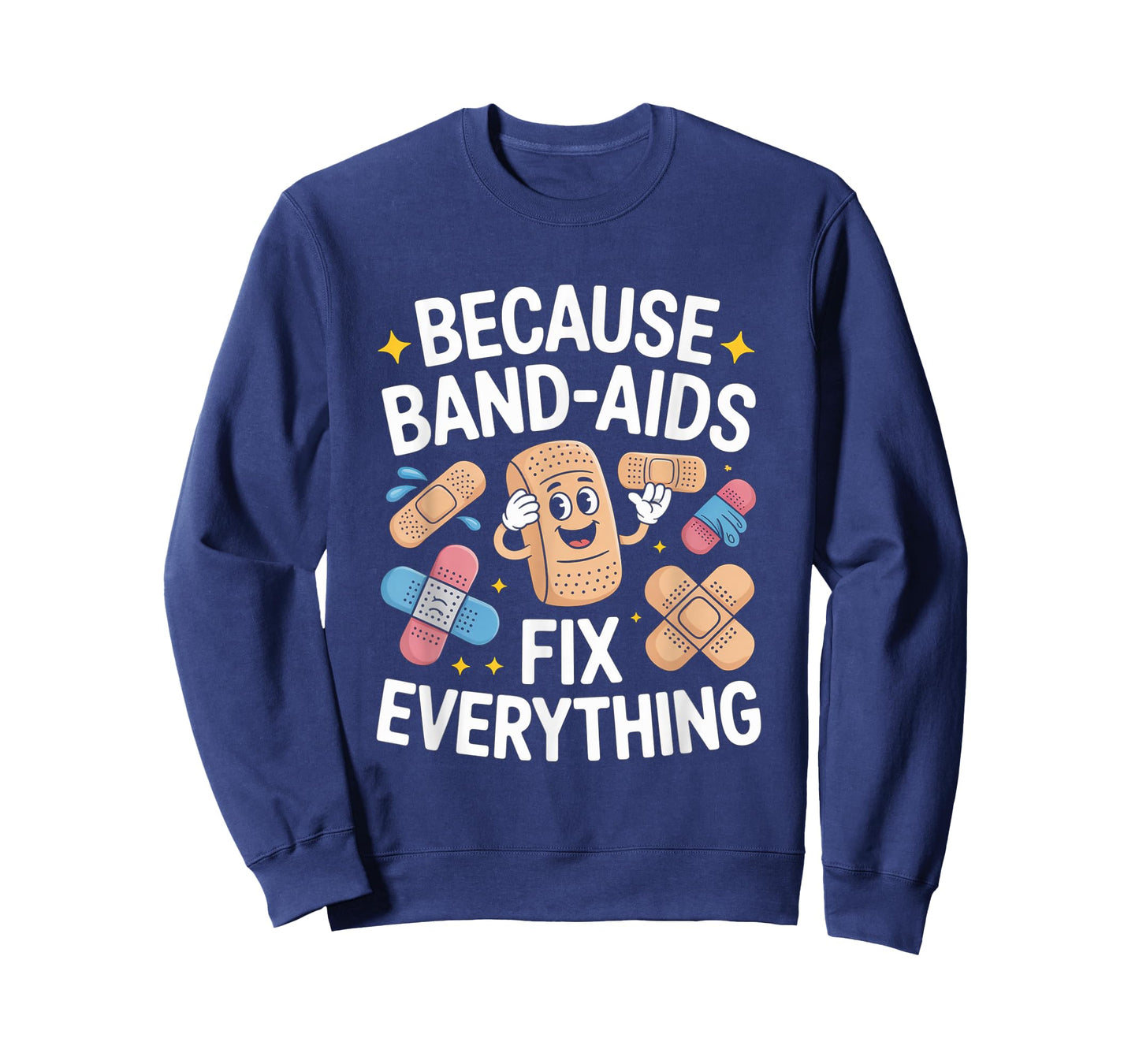 Band Aids Fix Everything Nursing School Nurse Appreciation T-Shirt