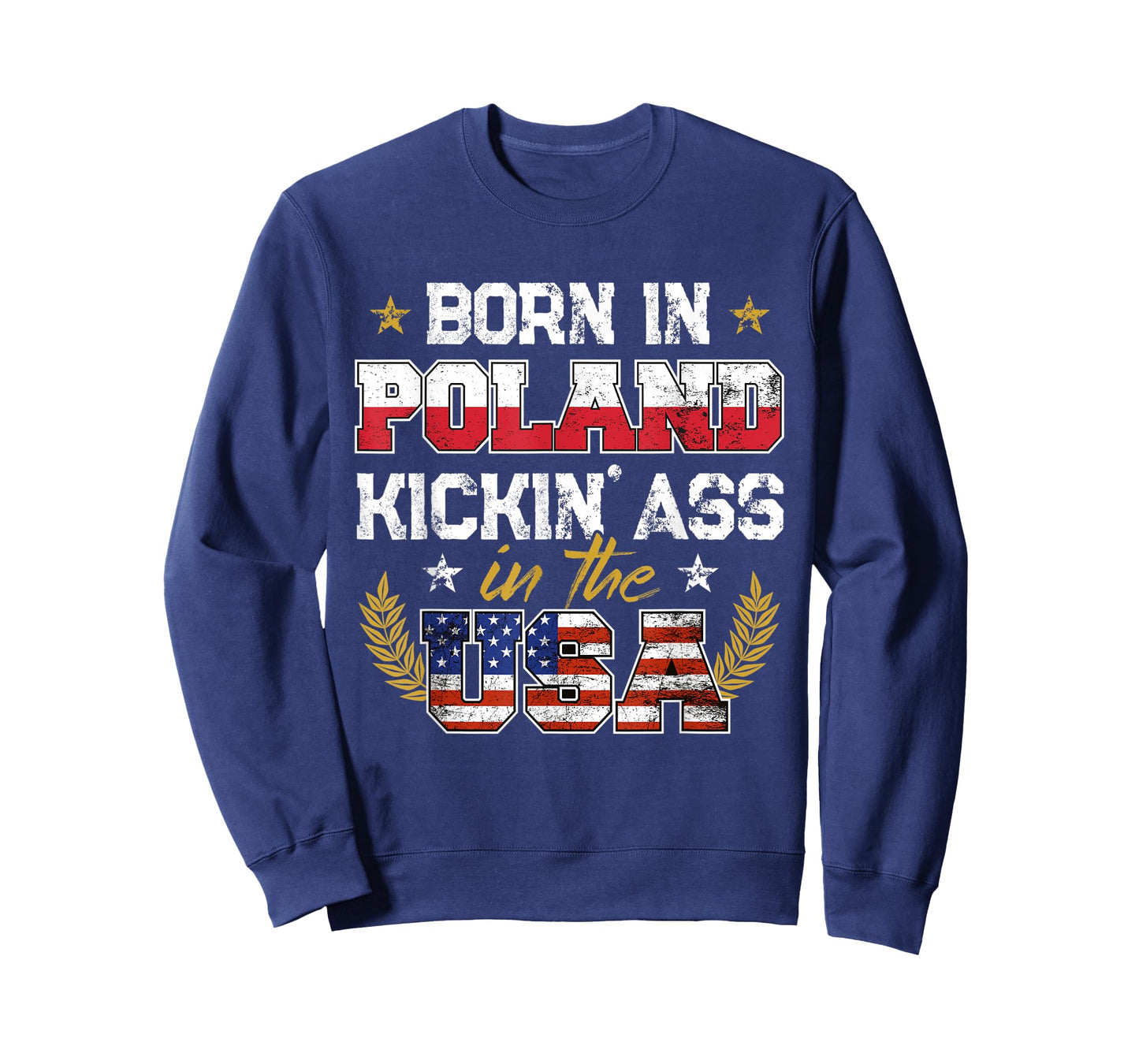 Born in Poland Patriotic USA Polish Roots Immigrant Expat T-Shirt for Women Men