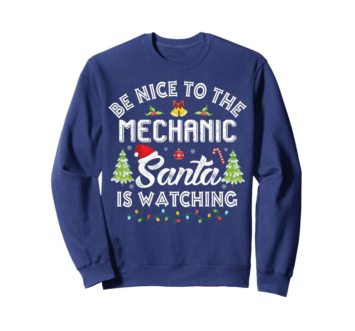Christmas Be Nice To The Mechanic Santa Is Watching Xmas T-Shirt