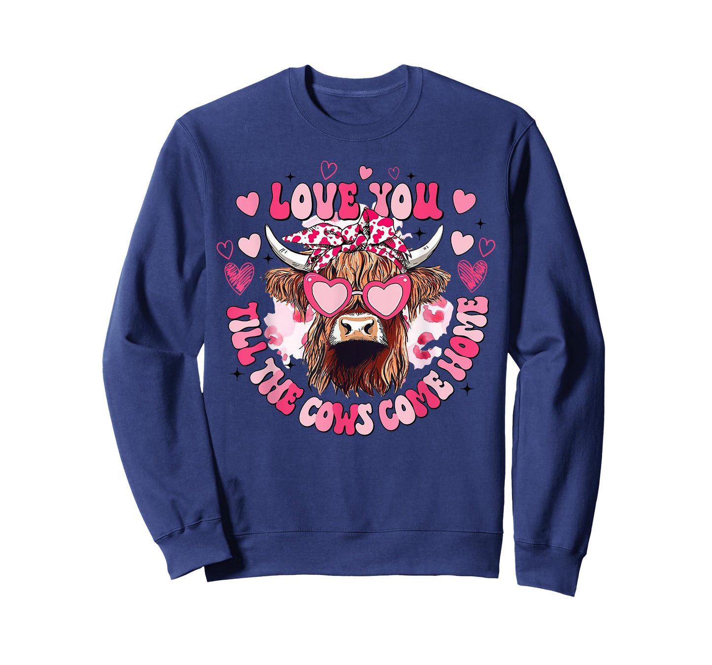 Cow Love You Till The Cows Come Home T-Shirt