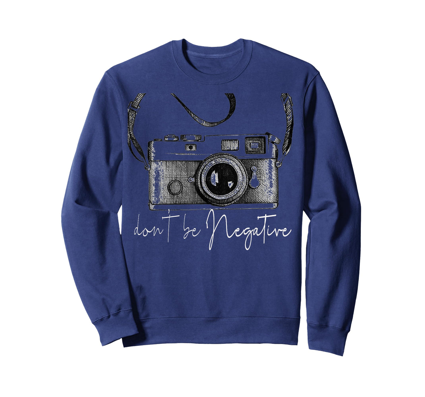 Funny Cute Photography gift Design - Dont be Negative photog T-Shirt
