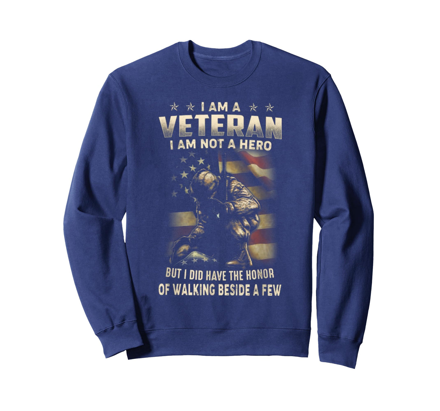 I Am A Veteran I Am Not A Hero But I Did Have The Honor T-Shirt
