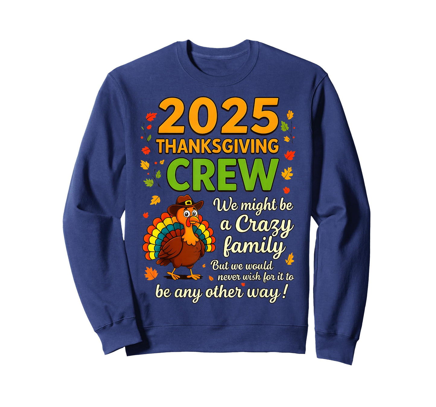 2025 Thanksgiving Crew Crazy Family Turkey Fall Gatherings T-Shirt