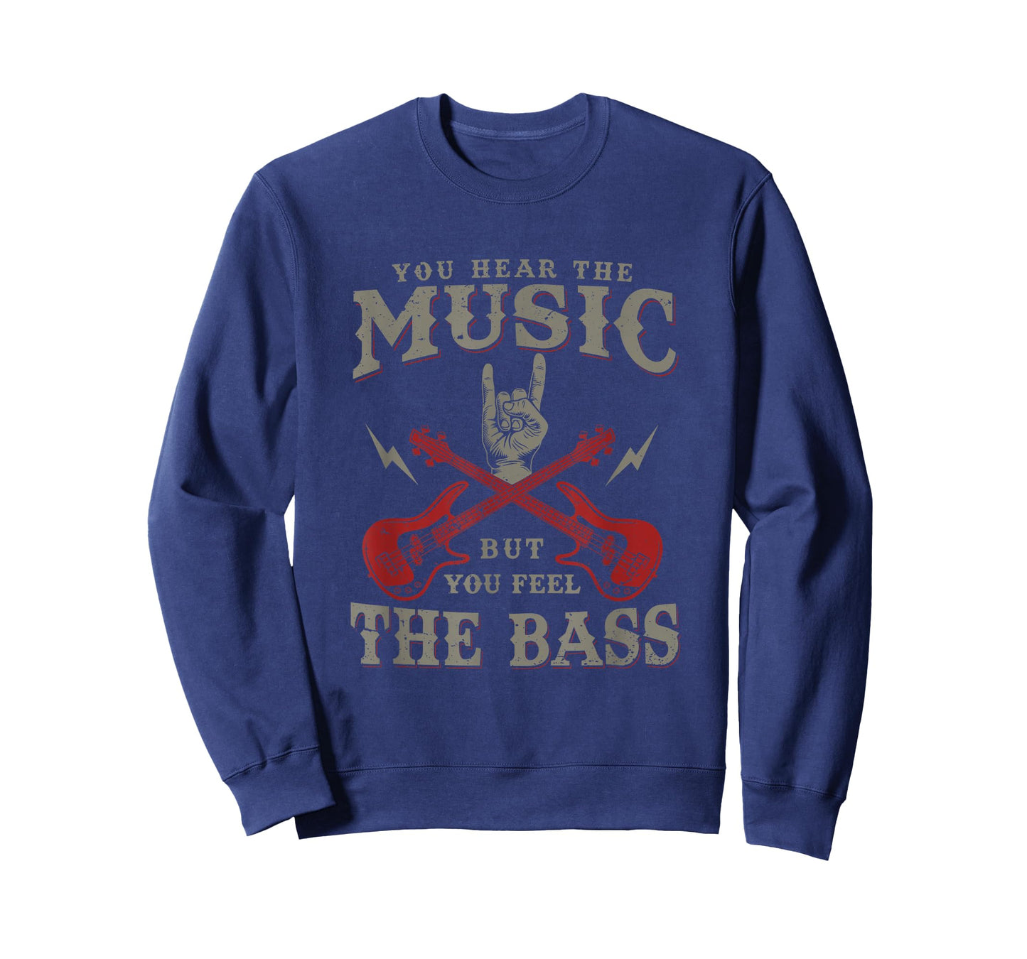 You Hear The Music But You Feel The Bass Bass Guitar T-Shirt