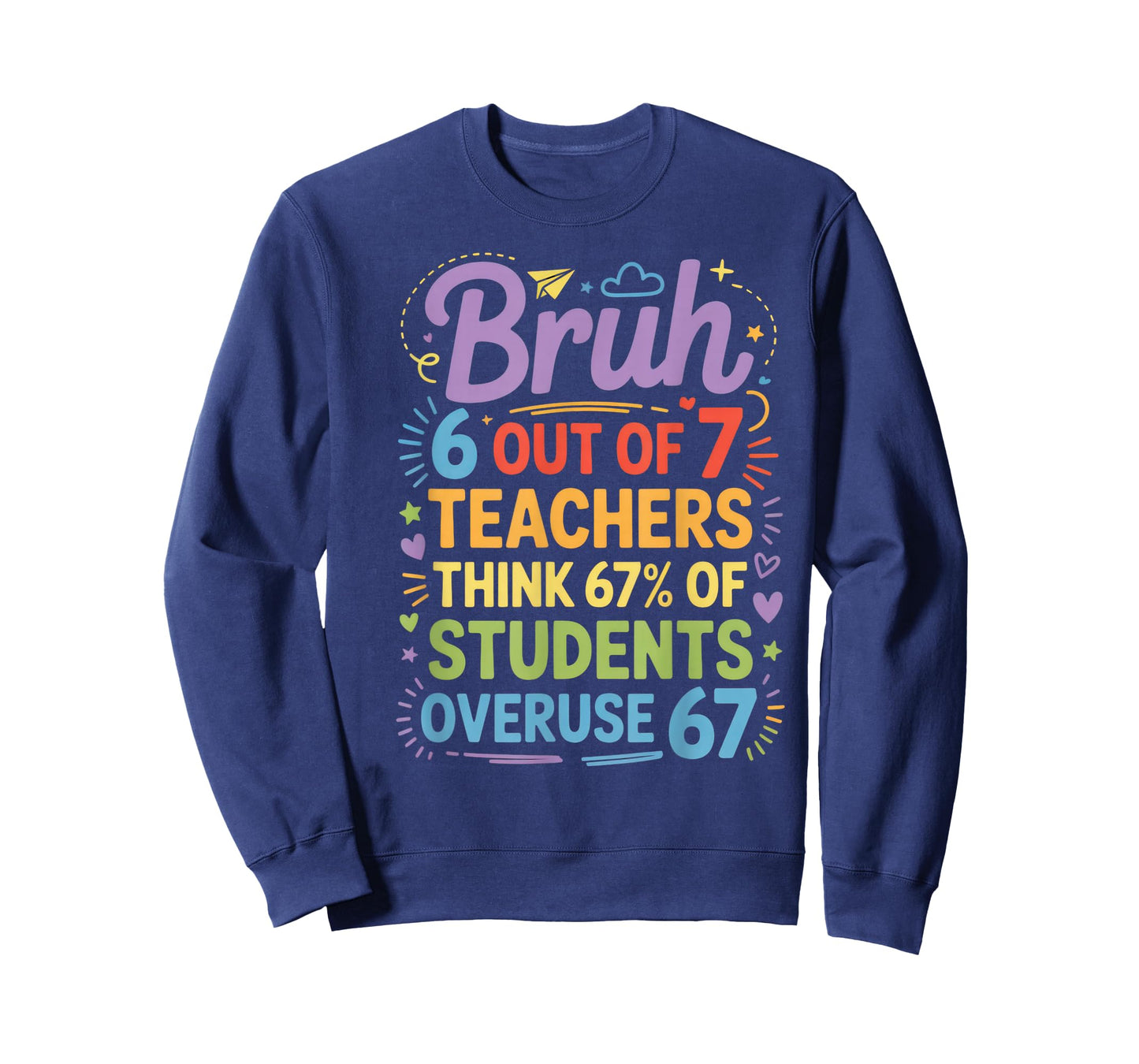 Bruh 6 Out of 7 Teachers Humor for School Faculty T-Shirt
