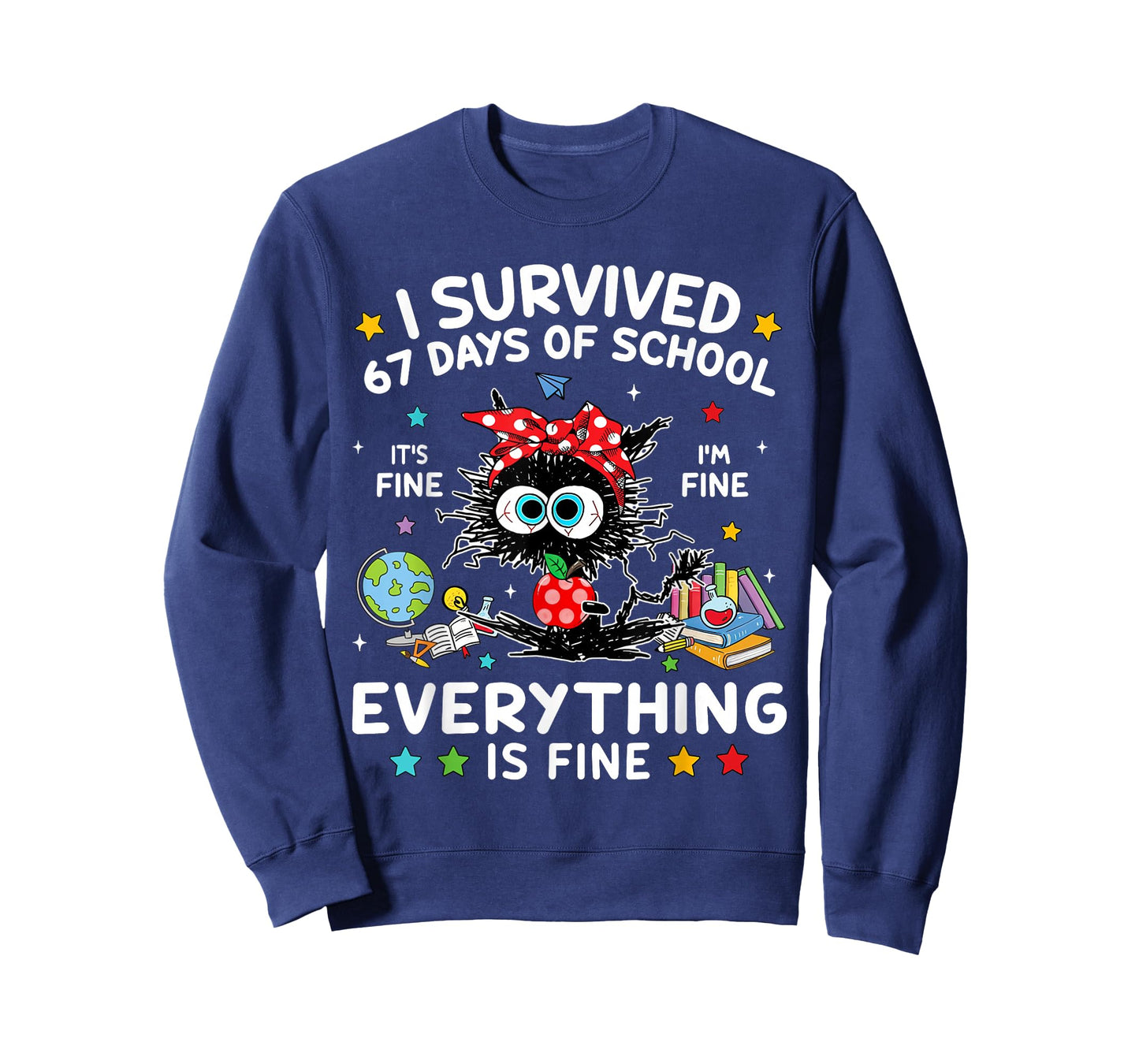 Black Cat I Survived 67 Days of School Its Fine I'm Fine T-Shirt
