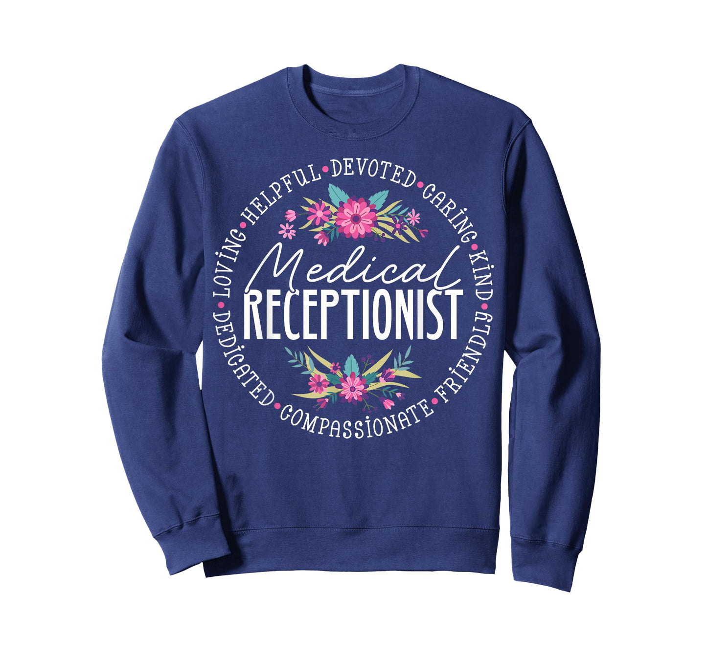 Cute Medical Receptionist Appreciation Floral T-Shirt