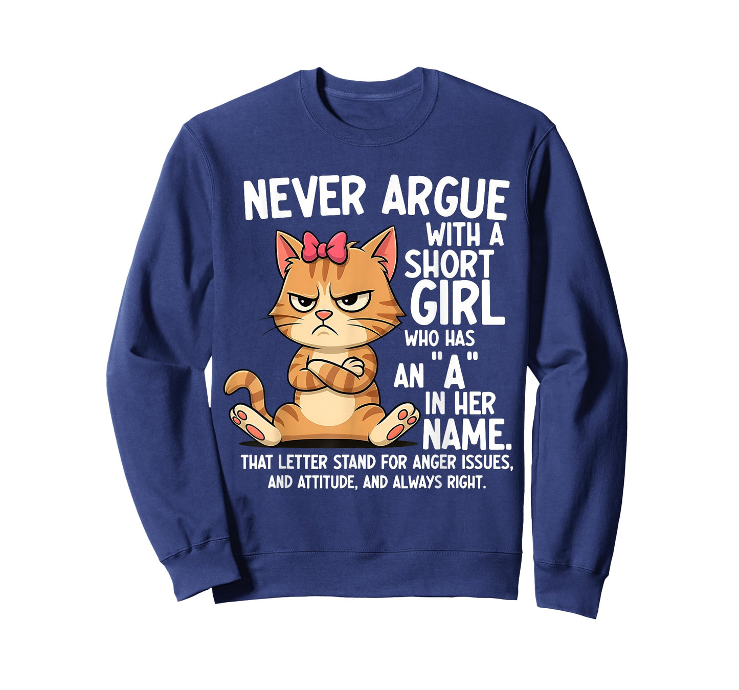 Never Argue with A Short Girl Who Has an A in Her Name Cat T-Shirt